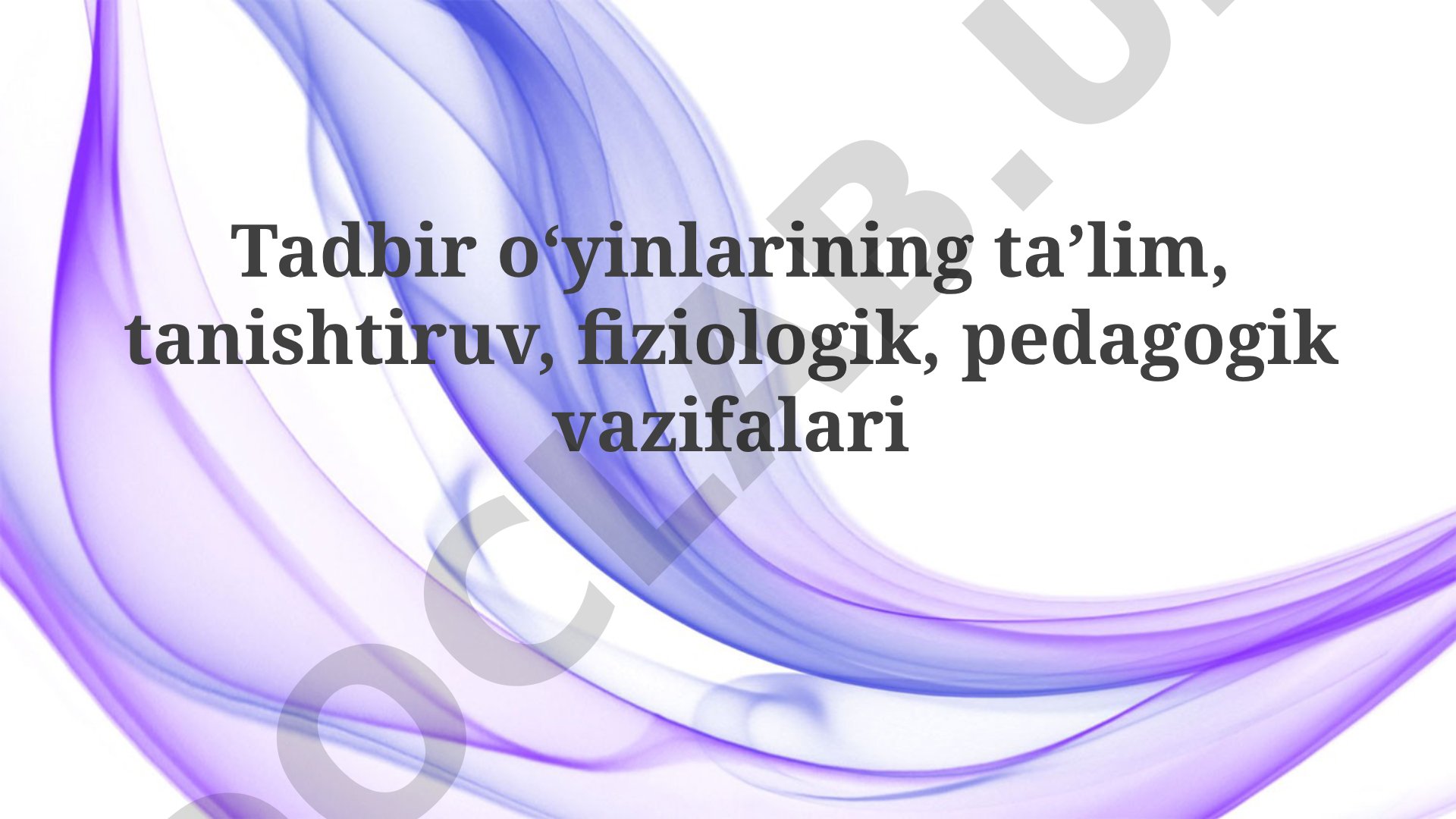 Tadbir oʻyinlarining taʼlim, tanishtiruv, fiziologik, pedagogik vazifalari