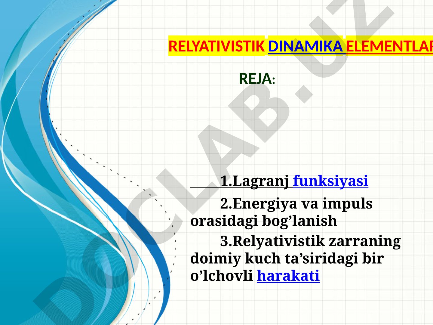 Relyativistik dinamika: Lagranj funksiyasi, energiya-impuls bog‘lanishi va bir o‘lchovli