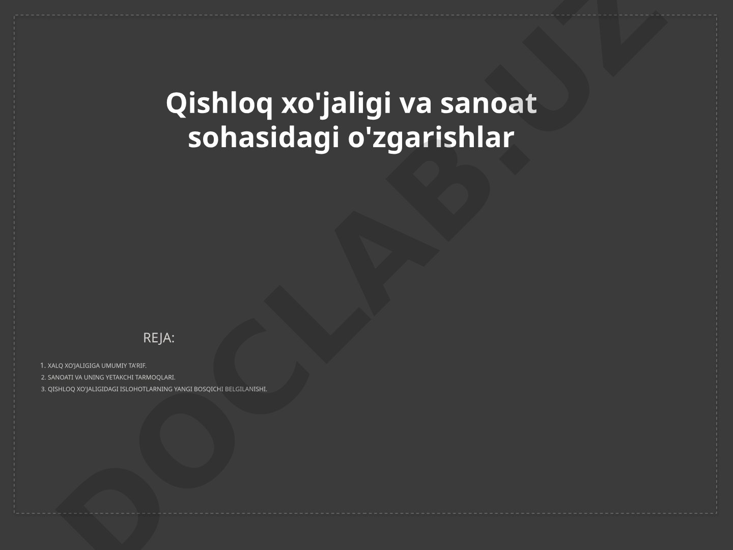 Qishloq xo'jaligi va sanoat sohasidagi o'zgarishlar