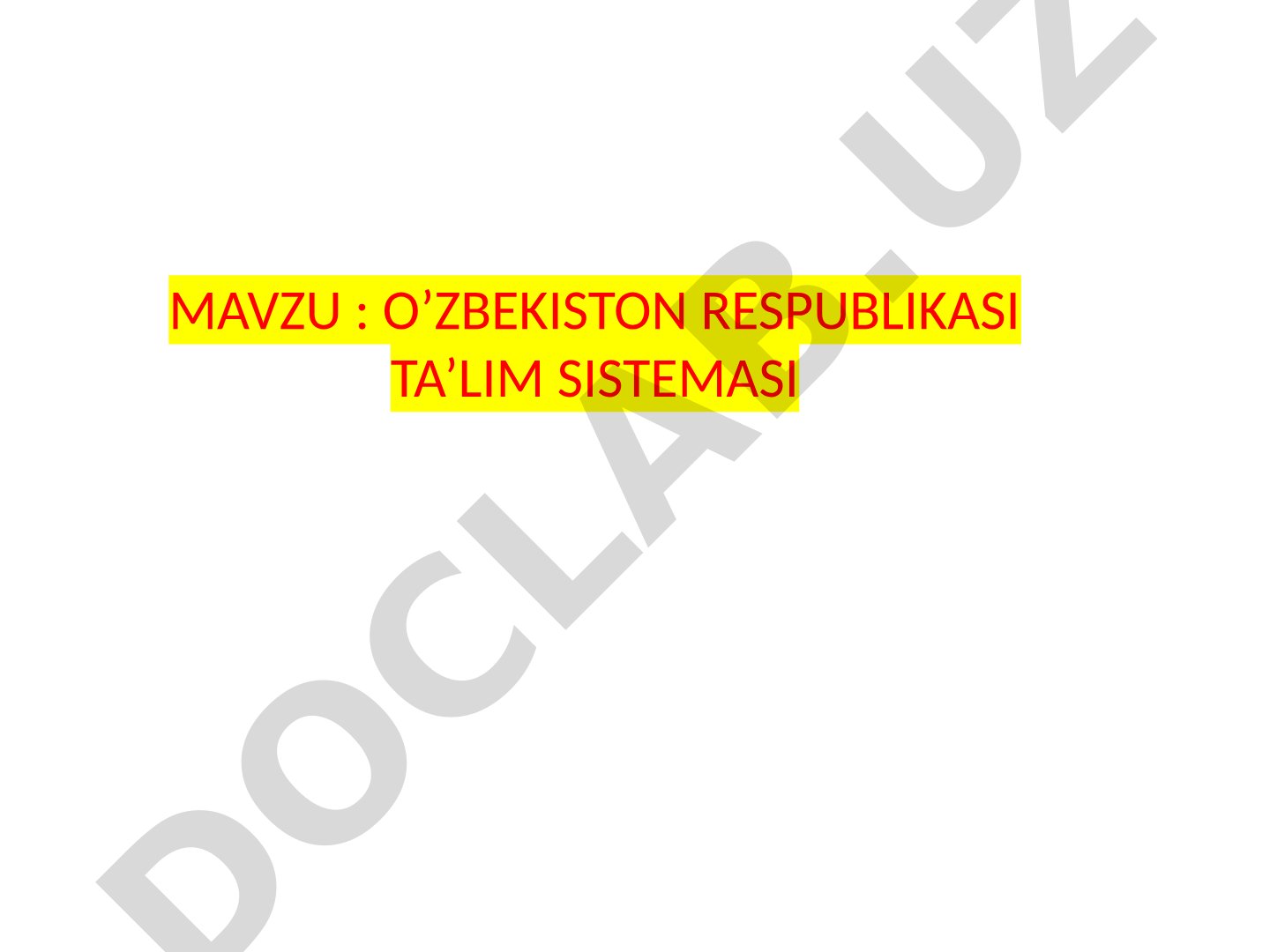 O'zbekiston Respublikasi ta'lim tizimi
