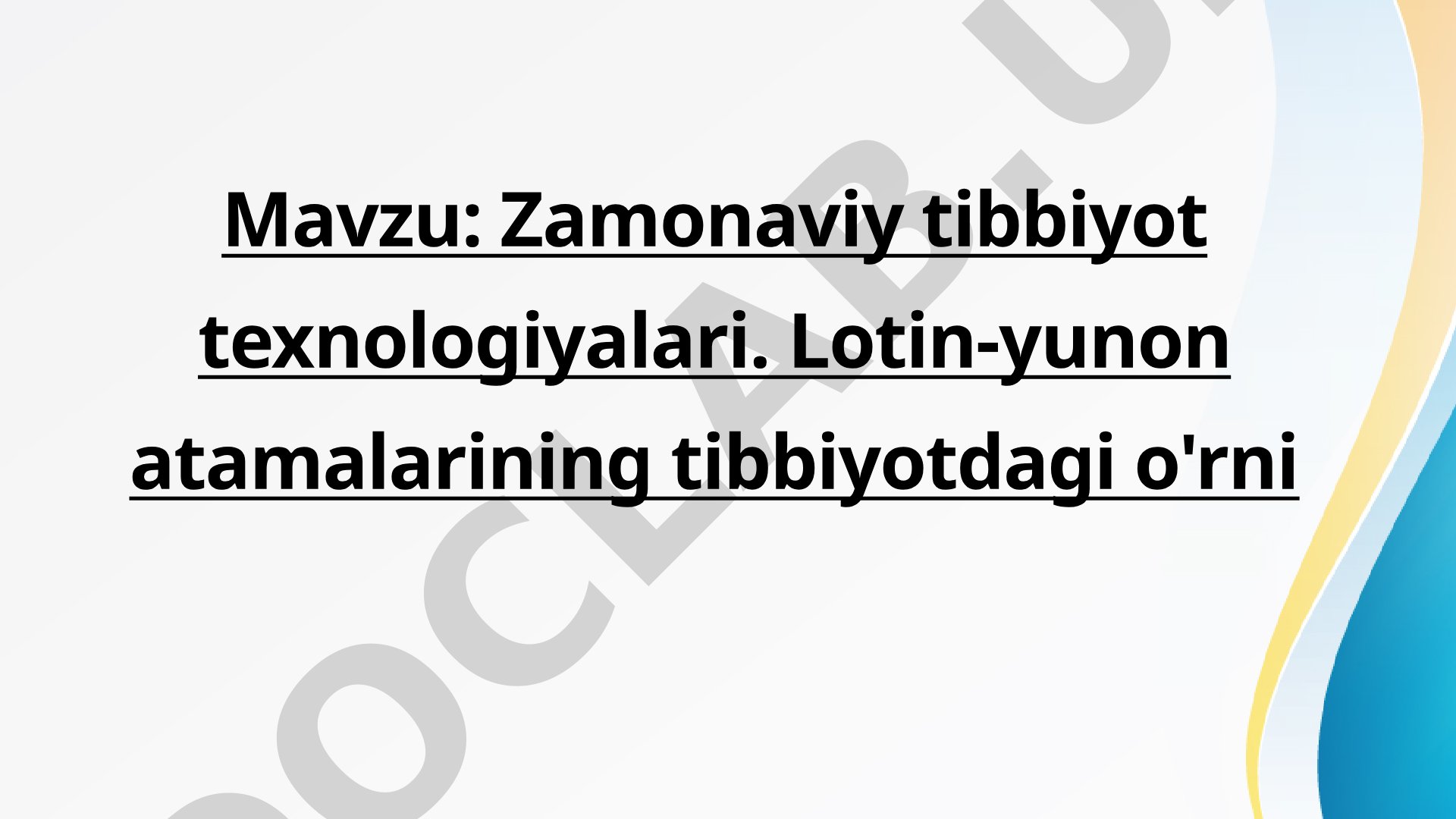 Zamonaviy tibbiyot texnologiyalari va lotin-yunon atamalarining tibbiyotdagi o'rni