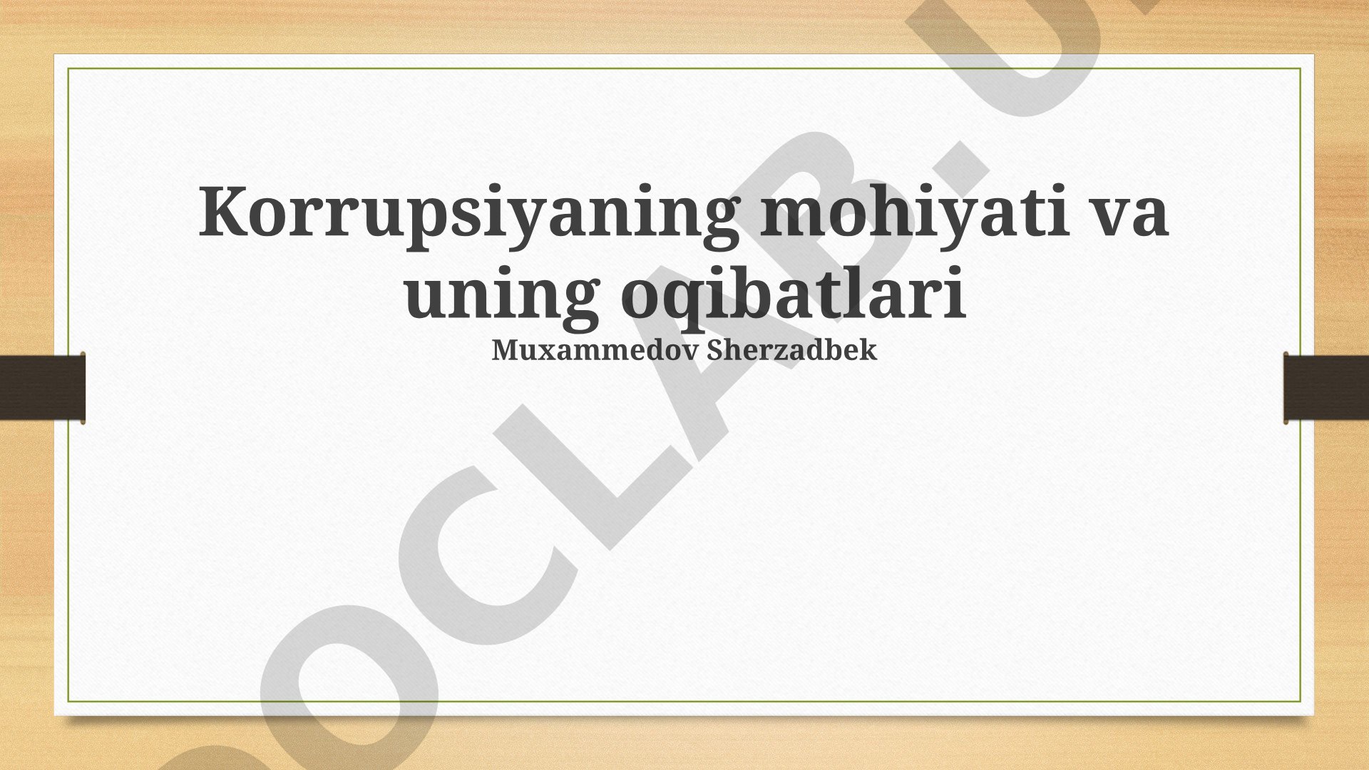Korrupsiyaning mohiyati va uning oqibatlari