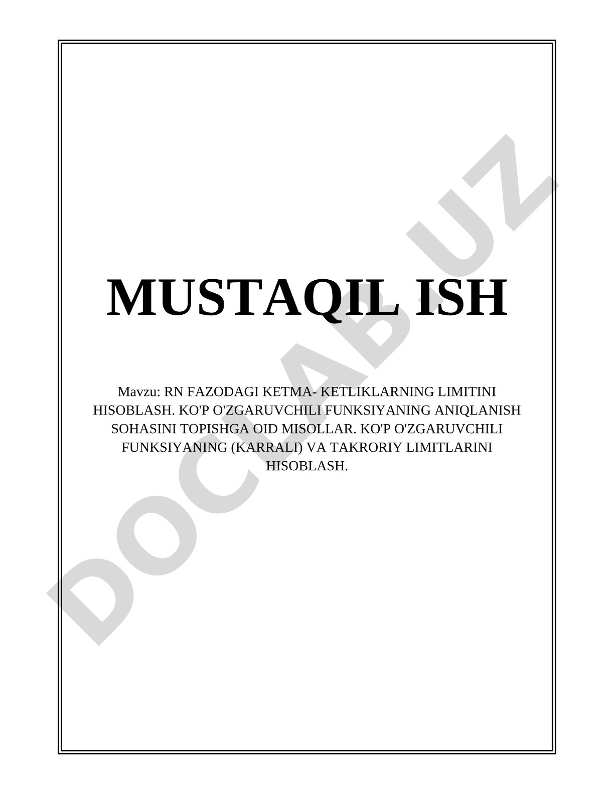 RN FAZODAGI KETMA- KETLIKLARNING LIMITINI HISOBLASH. KO'P O'ZGVARUVCHILI FUNKSIYANING ANIQLANISH SOHASINI TOPISHGA OID MISOLLAR. KO'P O'ZGVARUVCHILI FUNKSIYANING (KARRALI) VA TAKRORIY LIMITLARINI HISOBLASH.