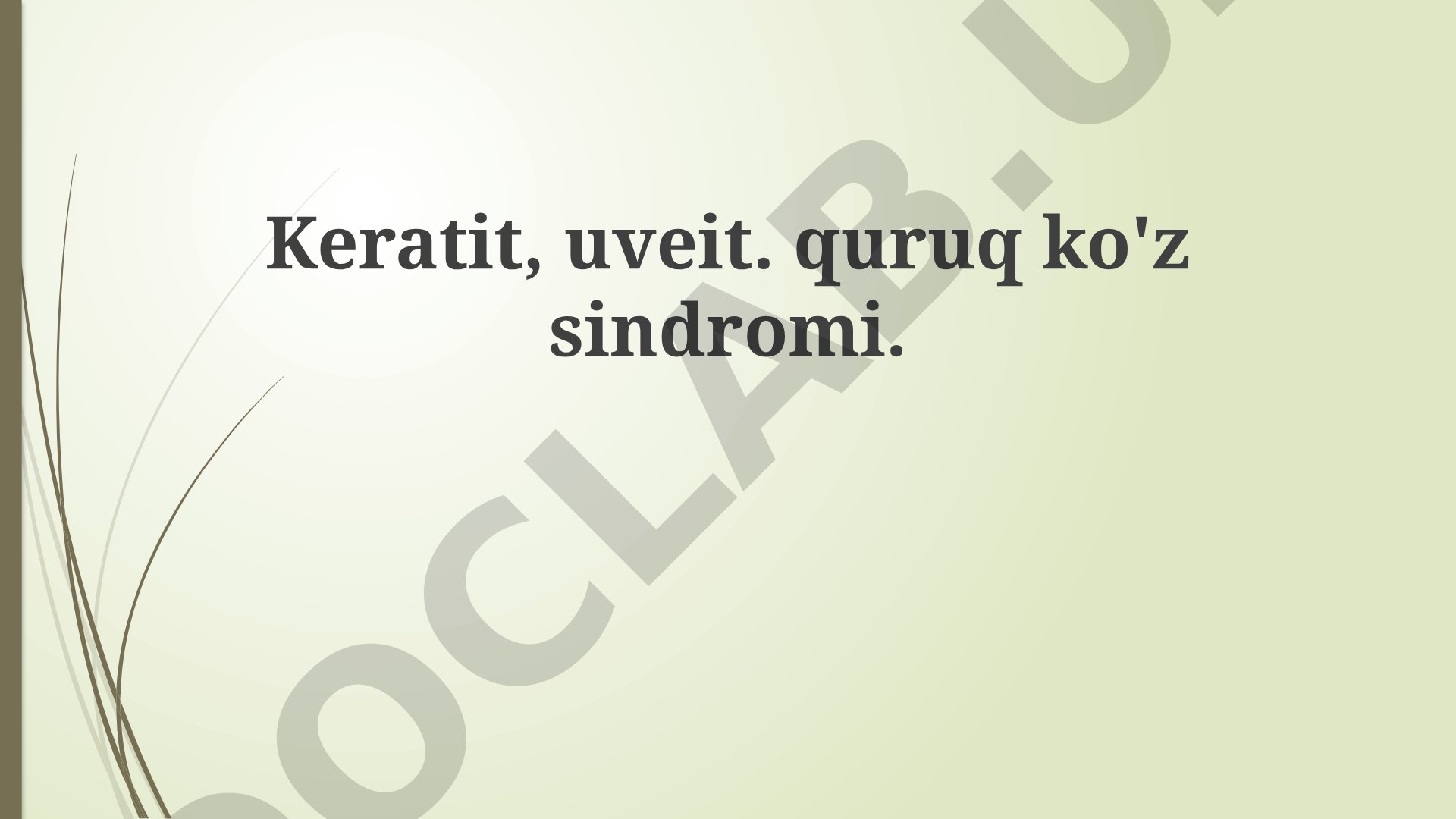 Keratit, uveit va quruq ko'z sindromi