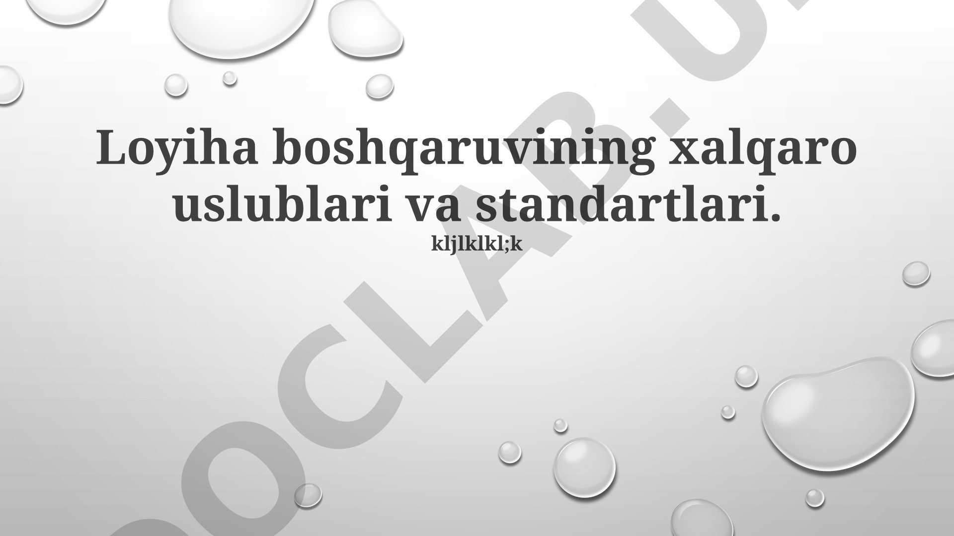Loyiha boshqaruvining xalqaro uslublari va standartlari