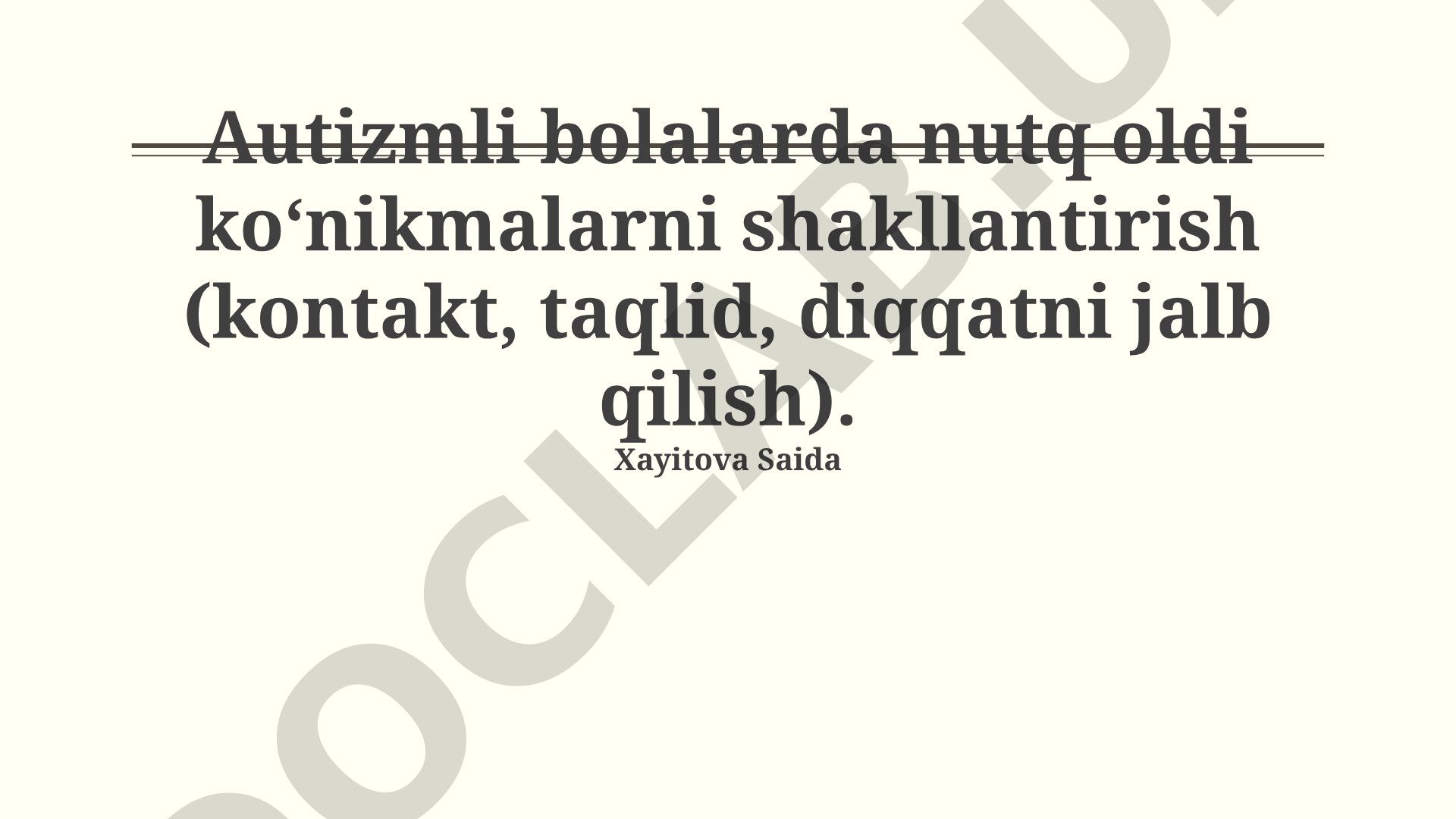 Autizmli bolalarda nutq oldi koʻnikmalarni shakllantirish