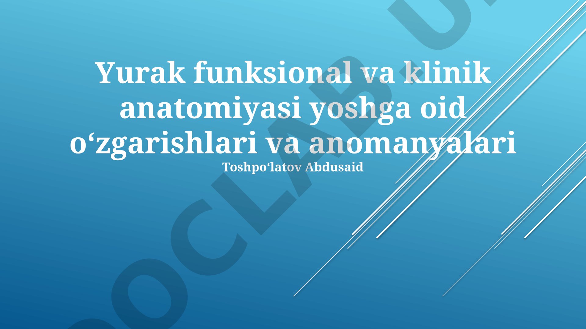 Yurak funksional va klinik anatomiyasi yoshga oid o'zgarishlari va anomaliyalari