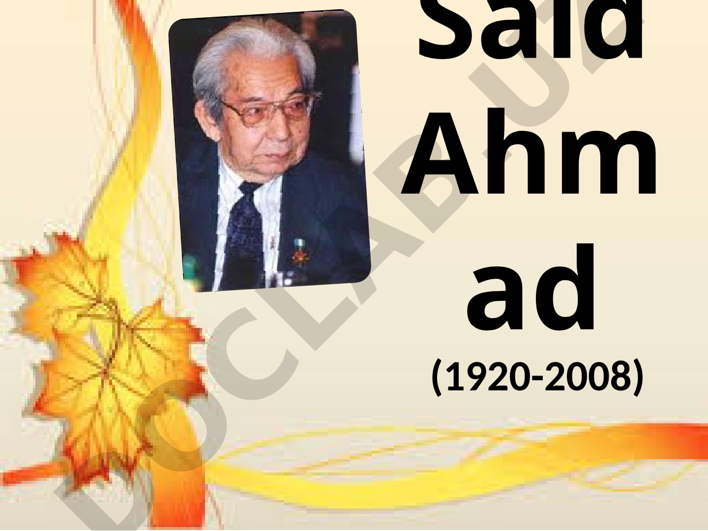 Said Ahmad hayoti, oilasi va ilk ijodi haqida taqdimot