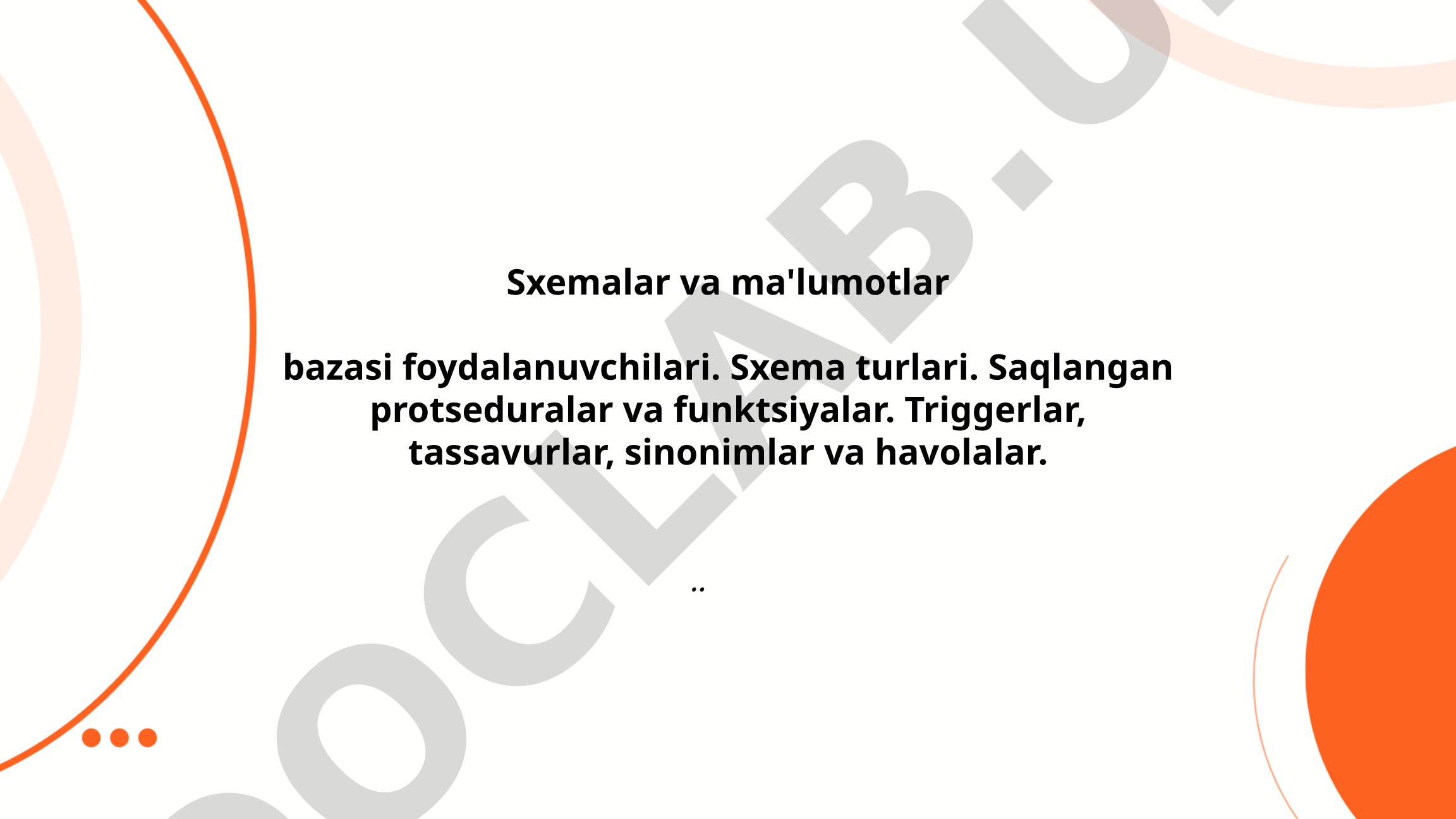 Sxemalar va ma'lumotlar bazasi foydalanuvchilari