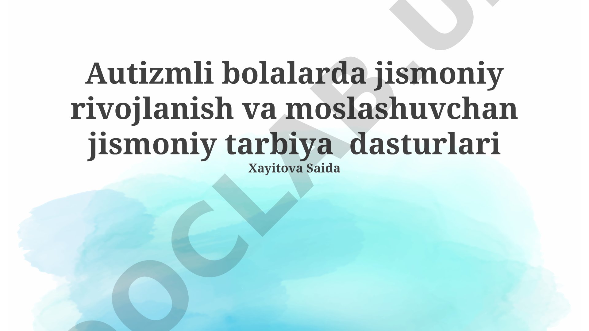 Autizmli bolalarda jismoniy rivojlanish va moslashuvchan jismoniy tarbiya dasturlari