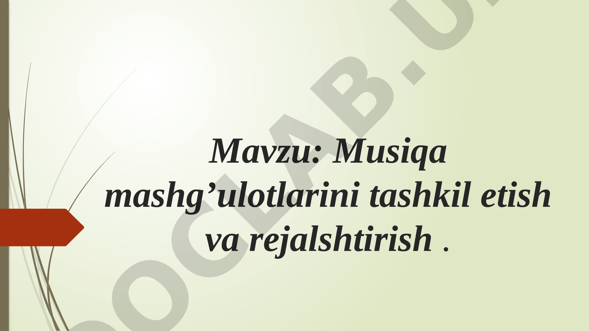 Musiqa mashg'ulotlarini tashkil etish va rejalshtirish