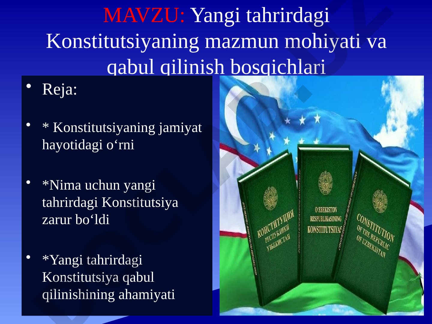 Yangi tahrirdagi Konstitutsiyaning mazmun mohiyati va qabul qilinish bosqichlari