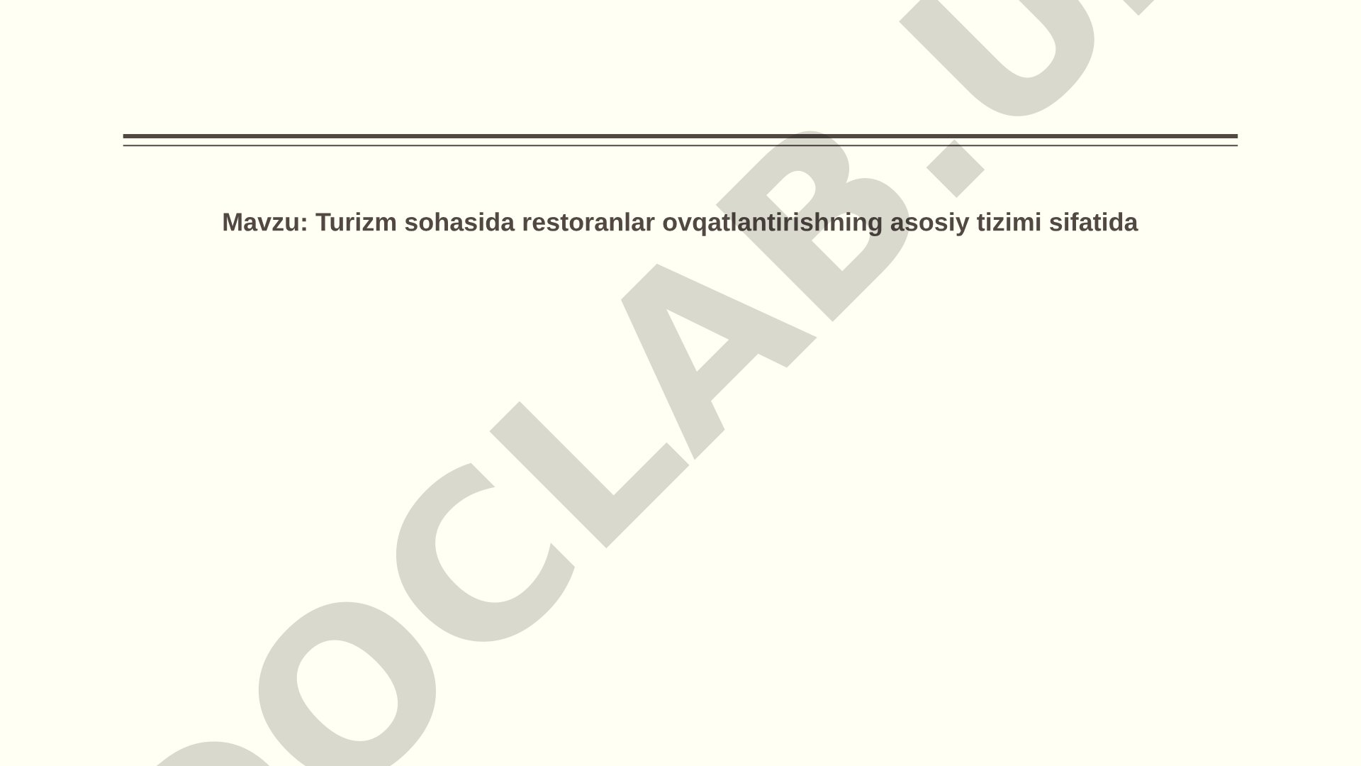Turizm sohasida restoranlar ovqatlantirishning asosiy tizimi sifatida