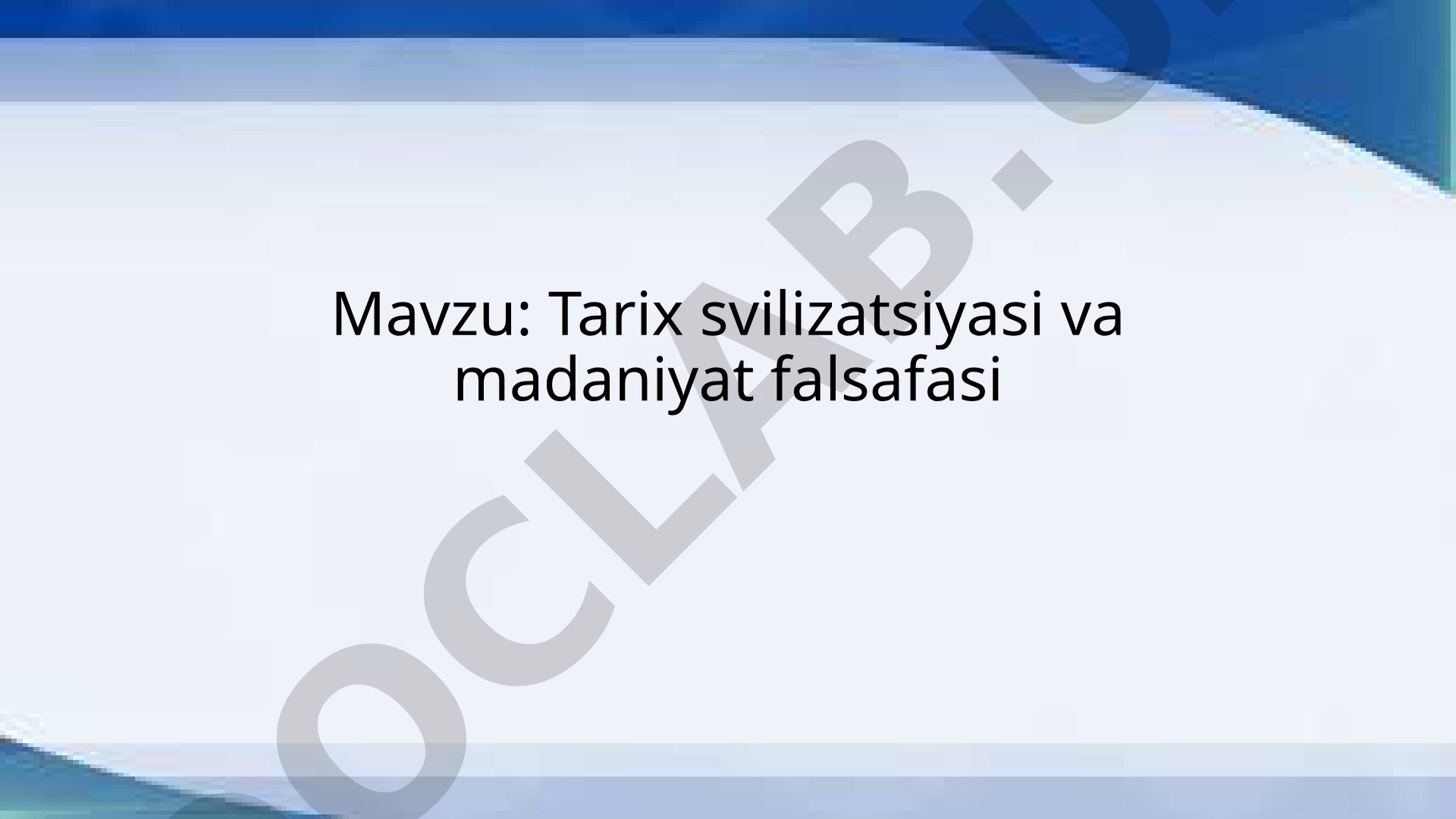 Tarix sivilizatsiyasi va madaniyat falsafasi