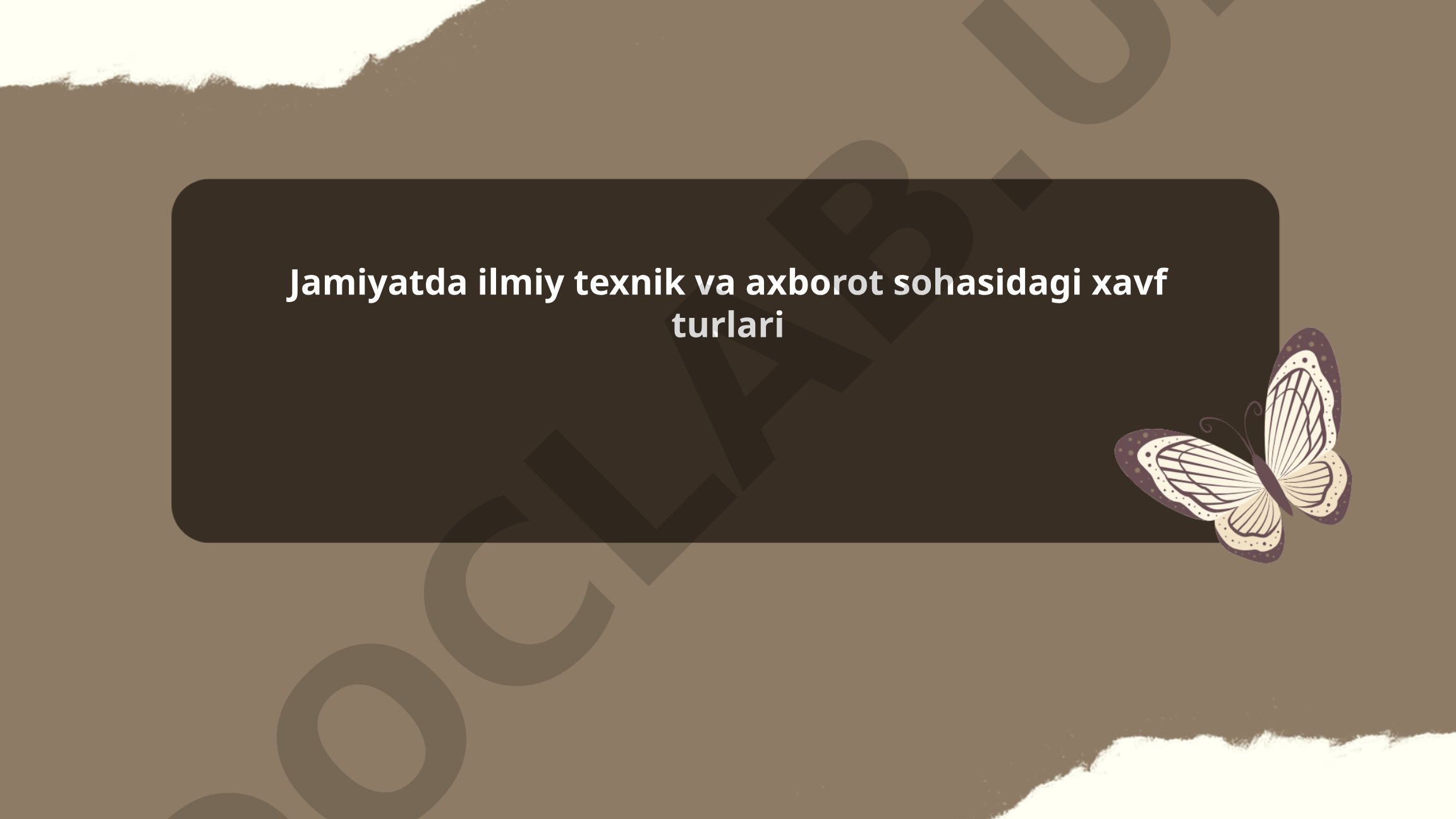 Jamiyatda ilmiy texnik va axborot sohasidagi xavf turlari