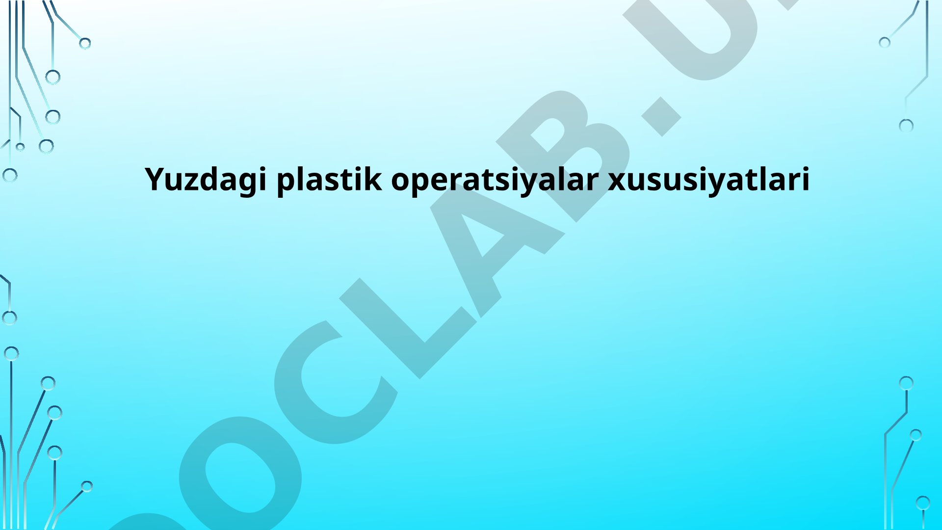 Yuzdagi plastik operatsiyalar xususiyatlari
