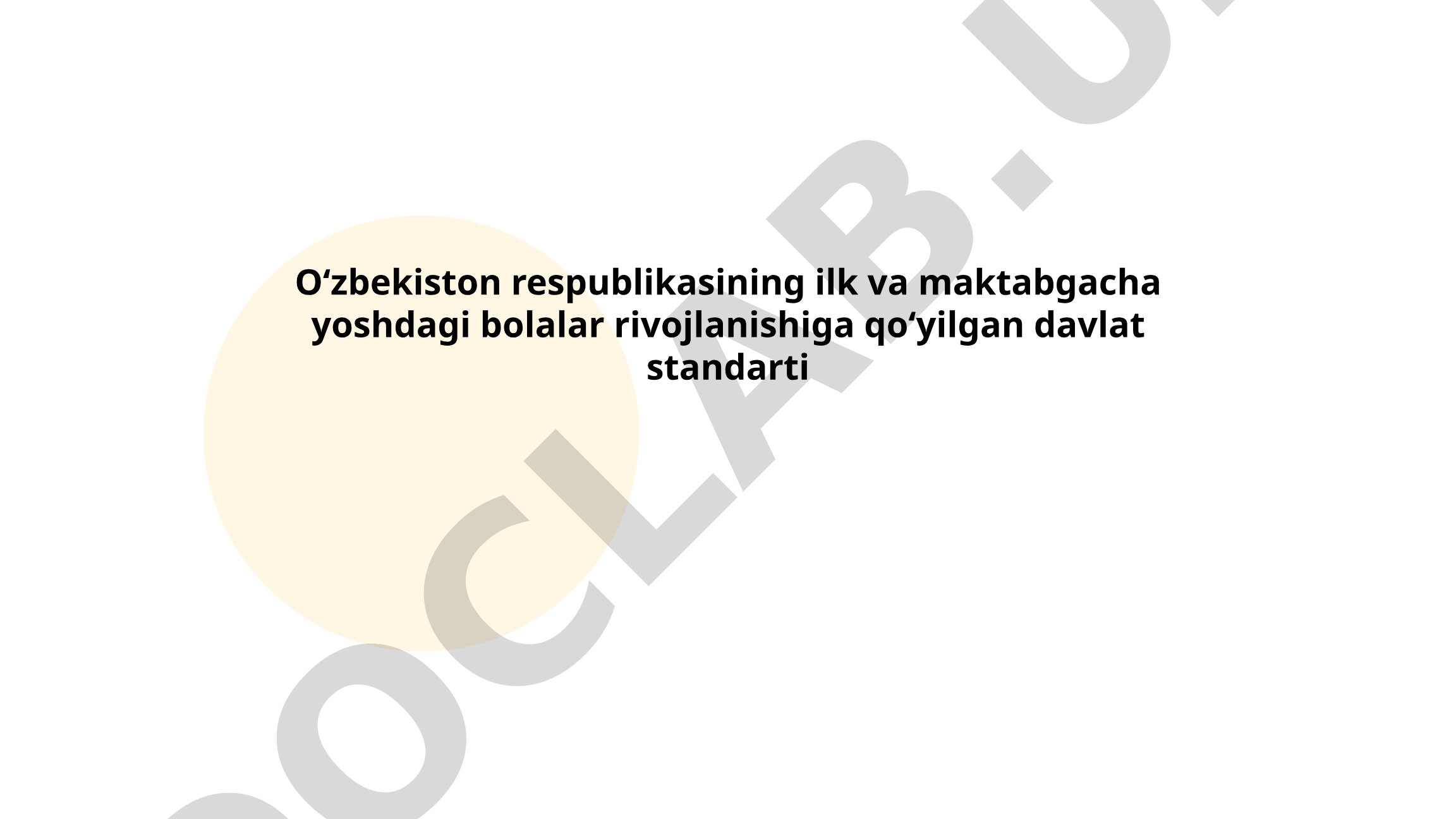 Oʻzbekiston respublikasining ilk va maktabgacha yoshdagi bolalar rivojlanishiga qoʻyilgan davlat standarti