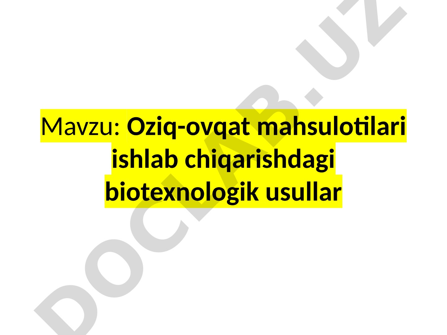 Oziq-ovqat mahsulotilari ishlab chiqarishdagi biotexnologik usullar