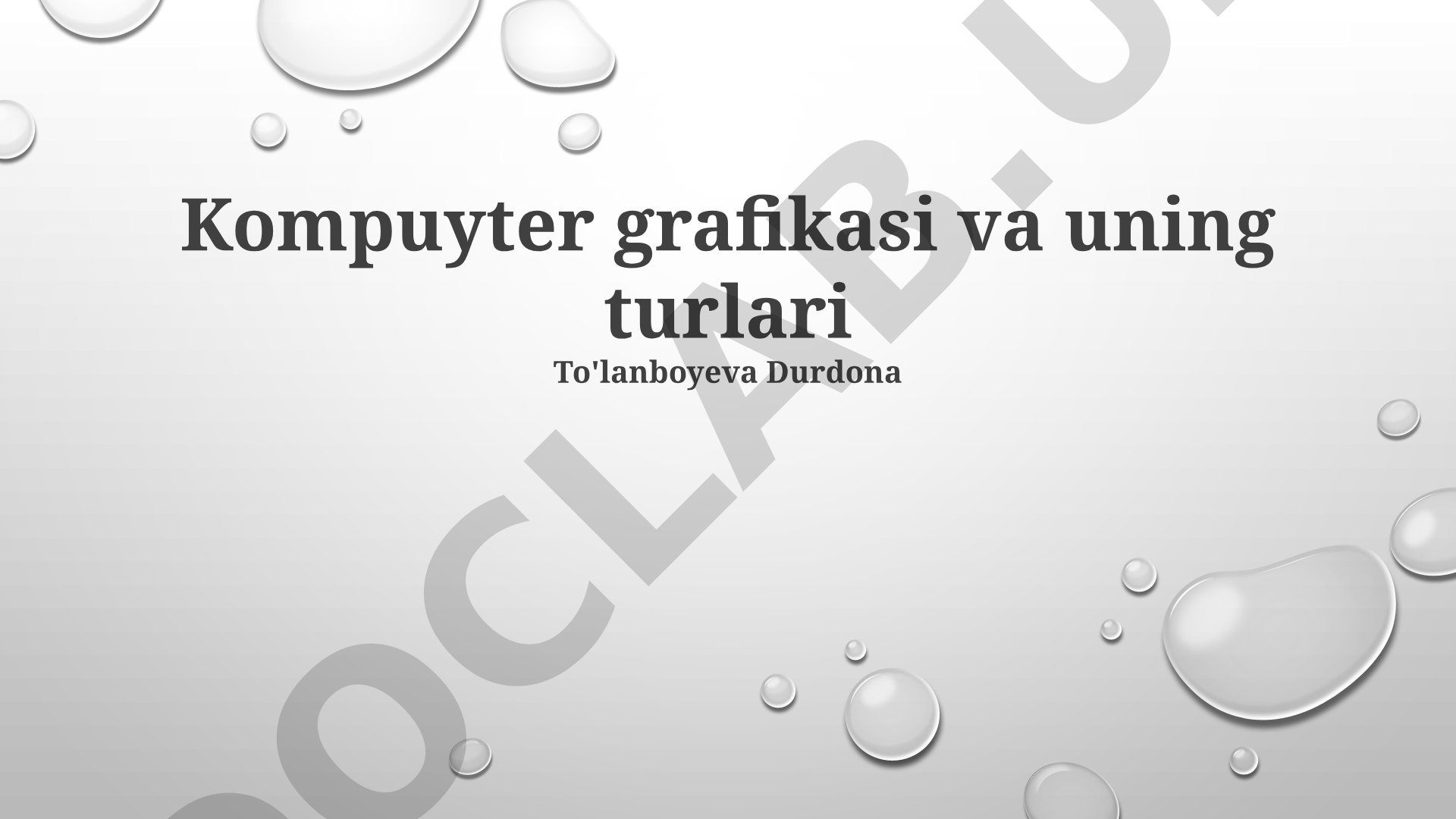 Kompyuter grafikasi va uning turlari