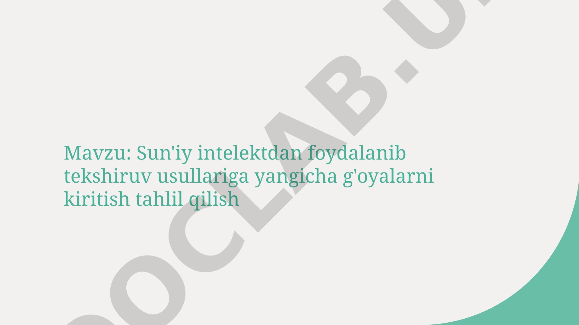 Sun'iy intelektdan foydalanib tekshiruv usullariga yangicha g'oyalarni kiritish tahlil qilish