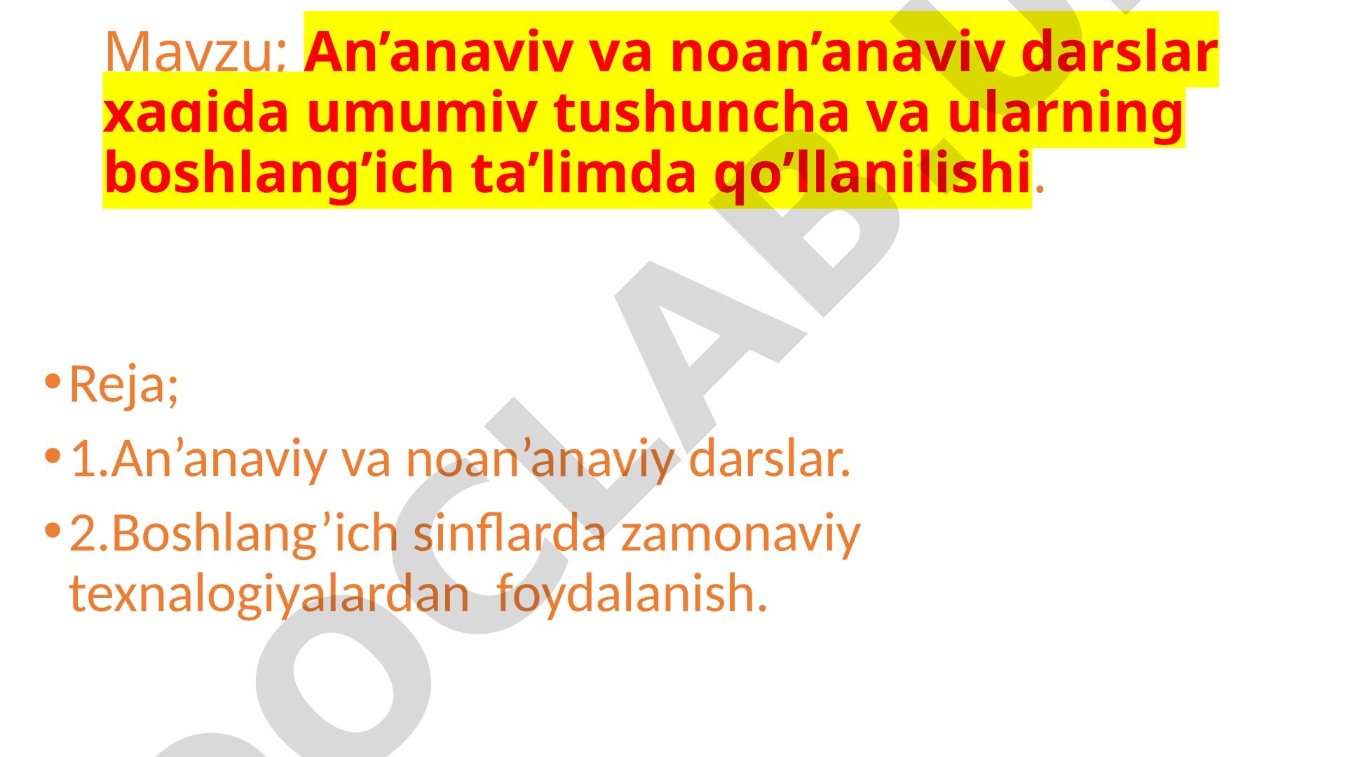 An’anaviy va noan’anaviy darslar xaqida tushuncha va boshlang’ich ta’limda qo’llanilishi