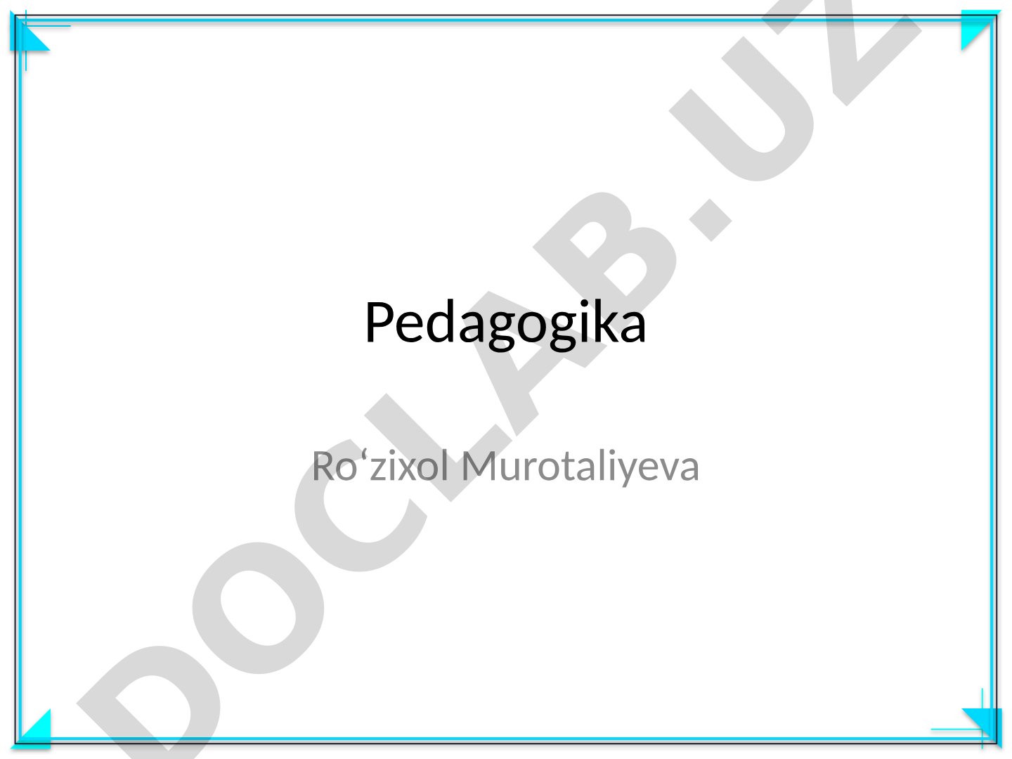 Pedagogika fanidan test savollari
