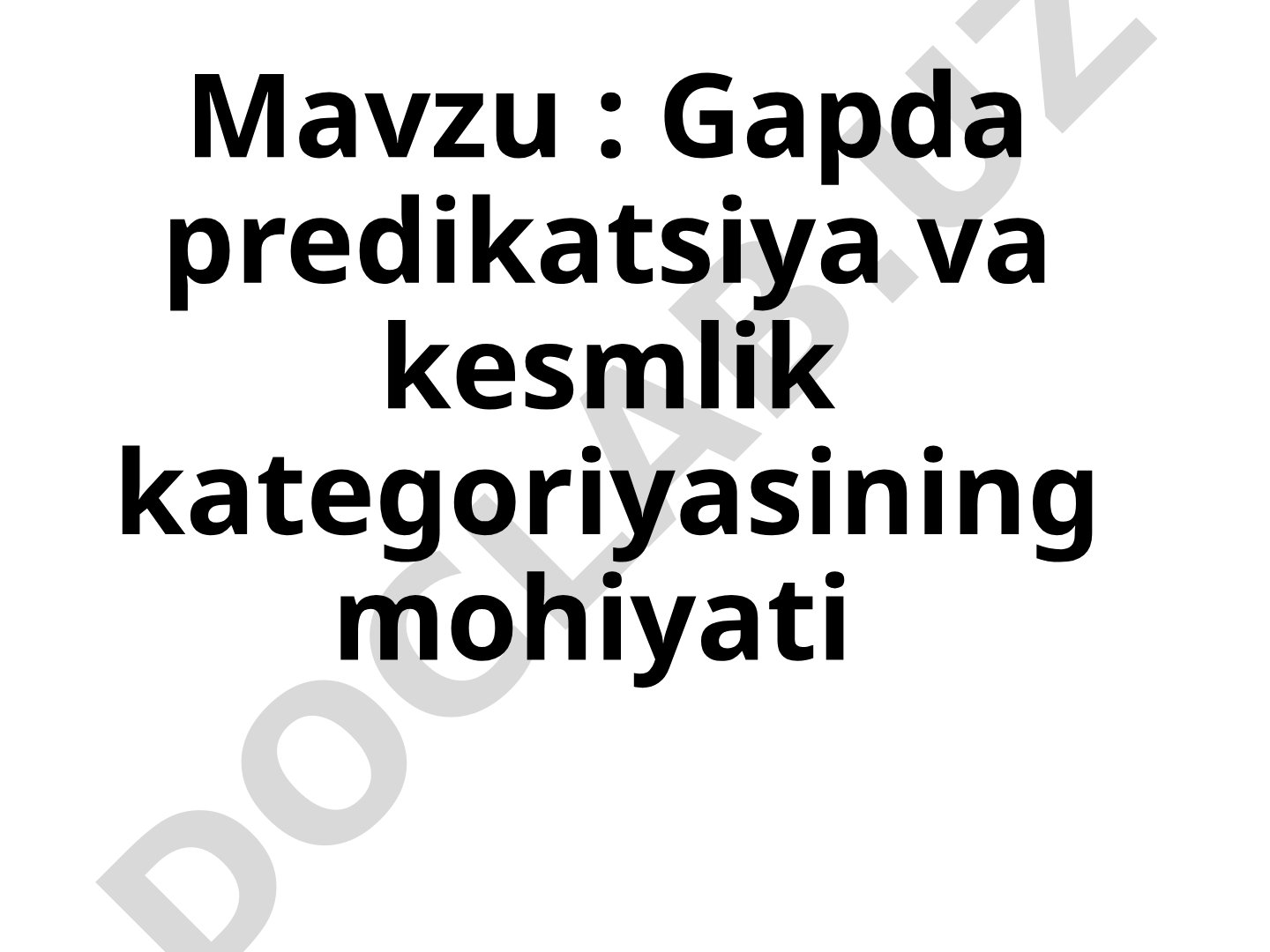 Gapda predikatsiya va kesmlik kategoriyasining mohiyati