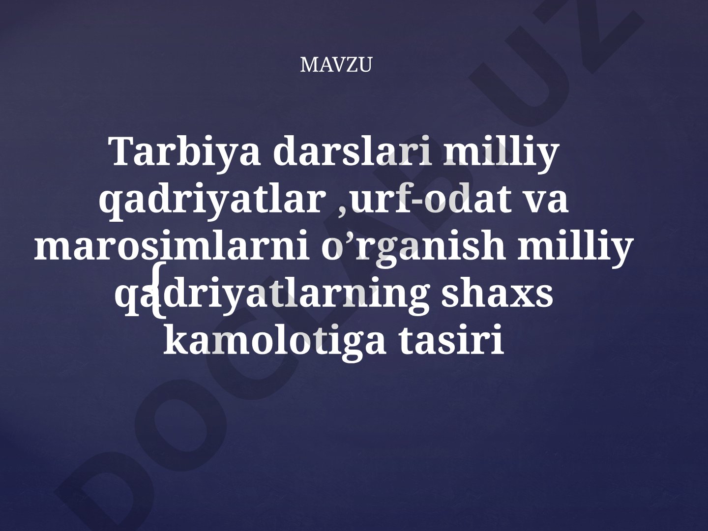 Tarbiya darslarida milliy qadriyatlar, urf-odat va marosimlarni o'rganish