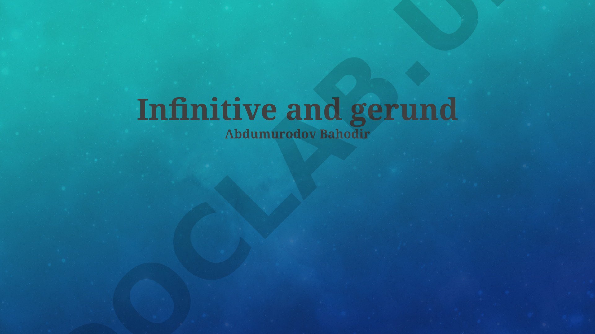 Infinitive and Gerund: Forms and Functions