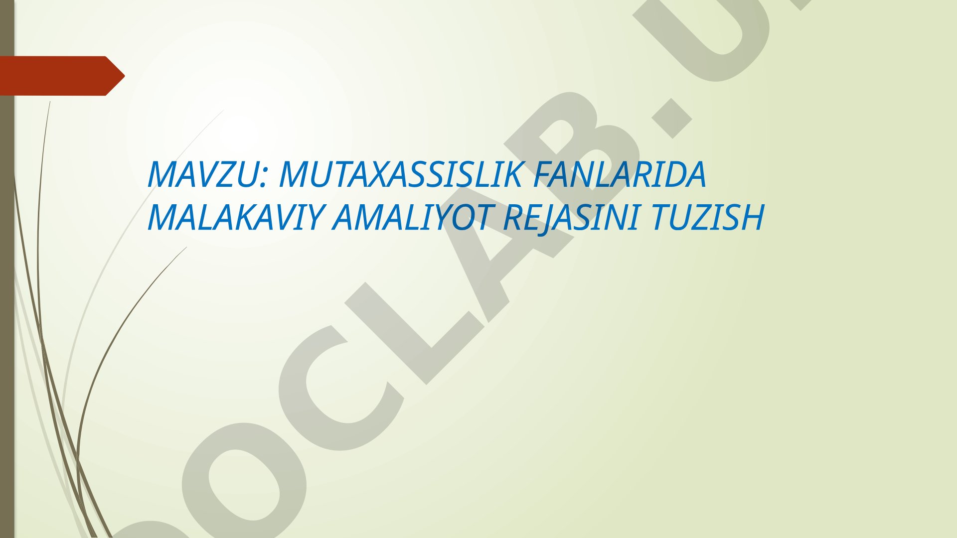 Mutaxassislik fanlarida malakaviy amaliyot rejasini tuzish