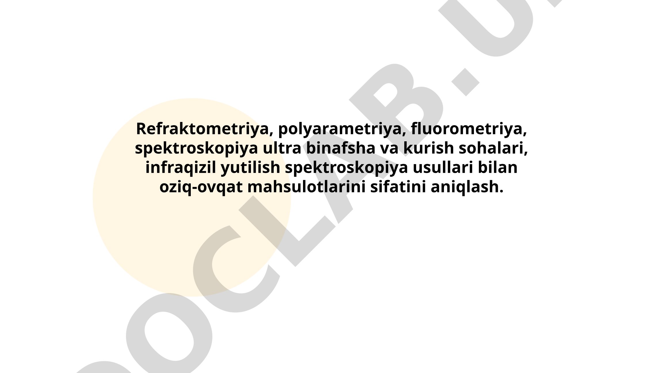 Refraktometriya, polyarametriya, fluorometriya va spektroskopiya usullari bilan oziq-ovqat mahsulotlari sifatini aniqlash