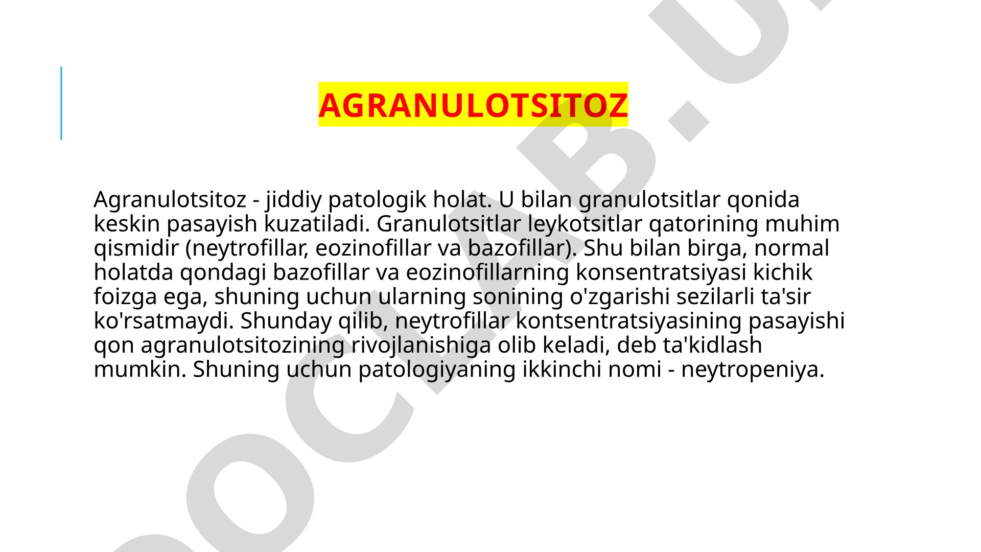 Agranulotsitoz kasalligining sabablari, belgilari va granulotsitlar kamayishi haqida