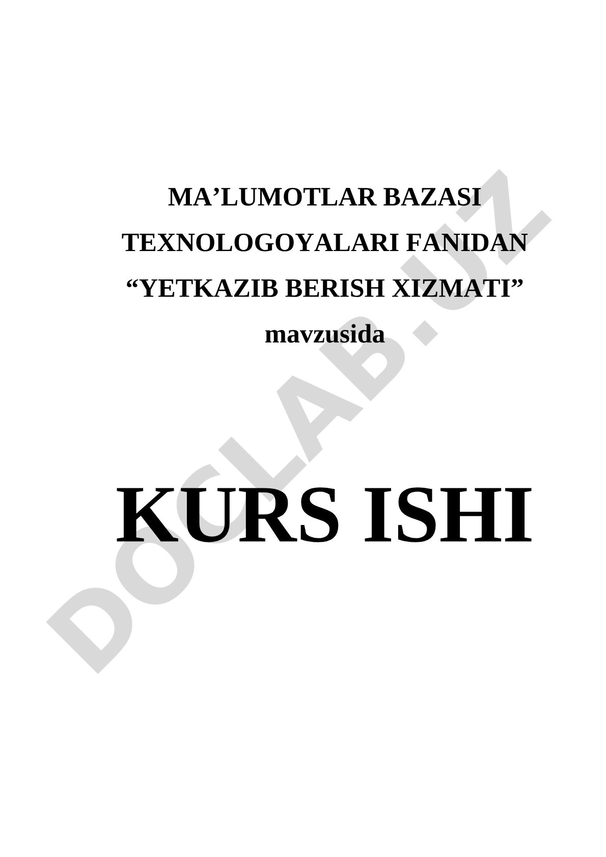 Yetkazib berish xizmati mavzusidagi ma’lumotlar bazasi texnologiyalari kurs ishi