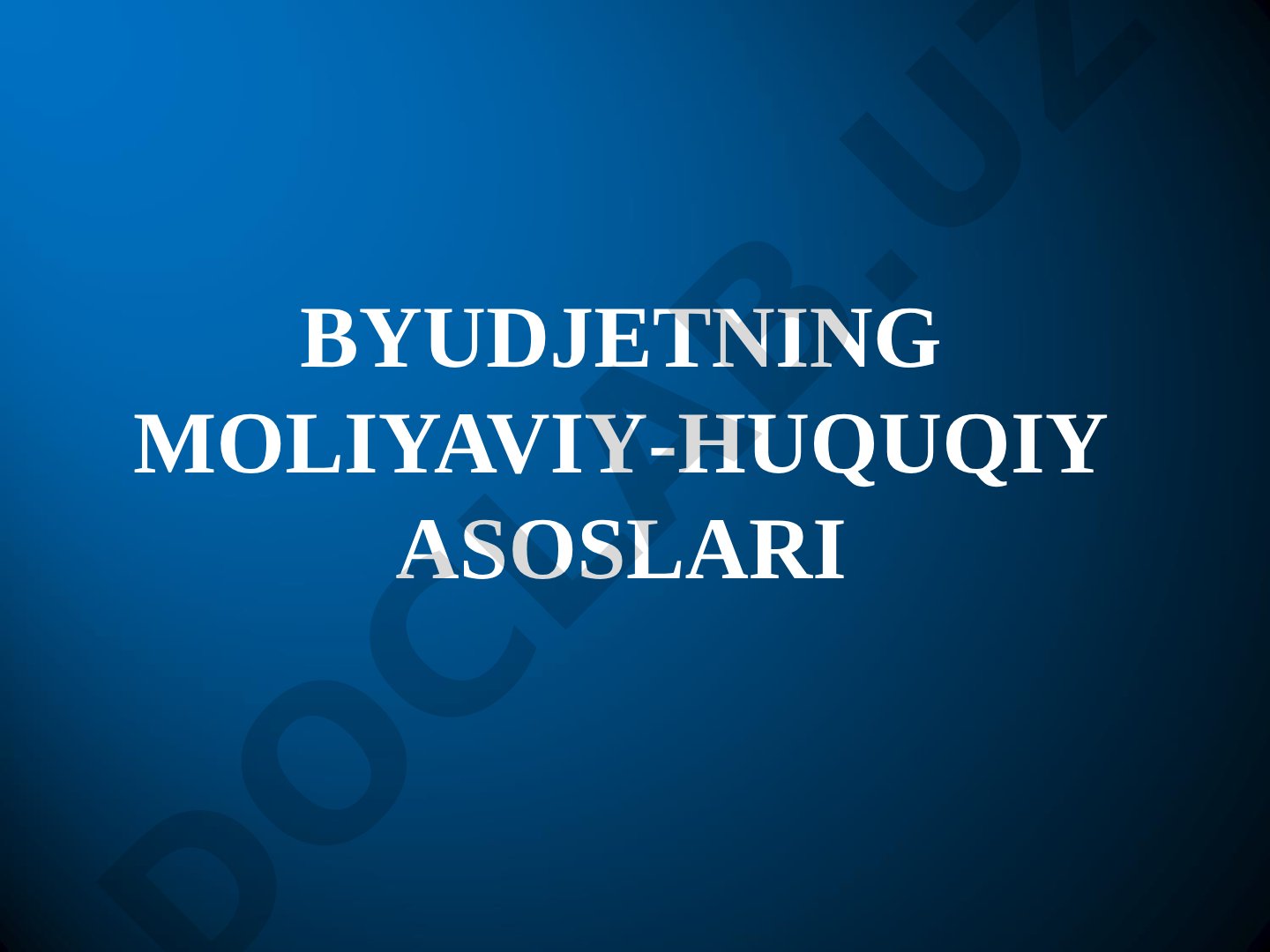 Byudjetning moliyaviy-huquqiy asoslari