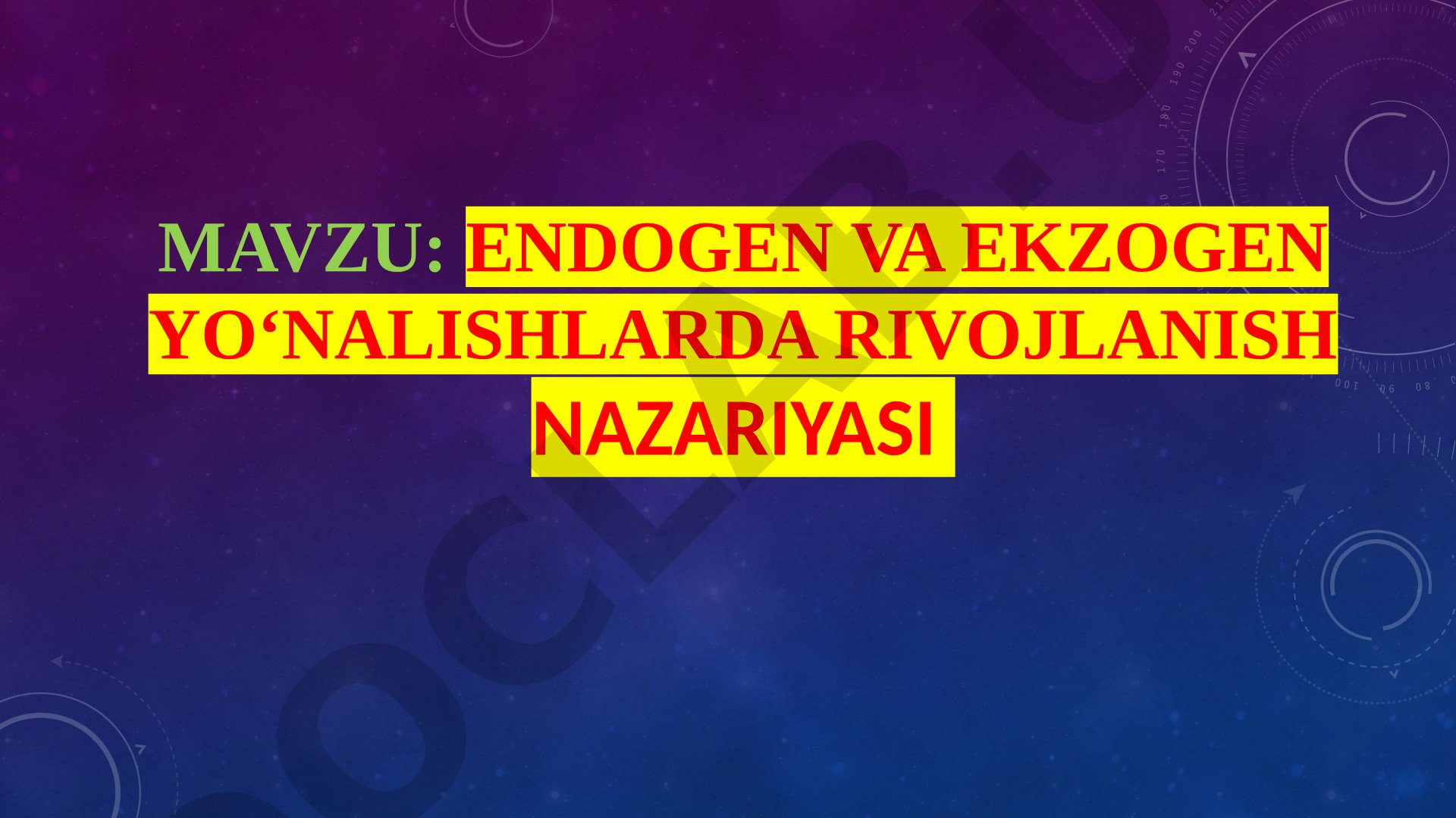 Endogen va ekzogen yo‘nalishlarda rivojlanish nazariyasi