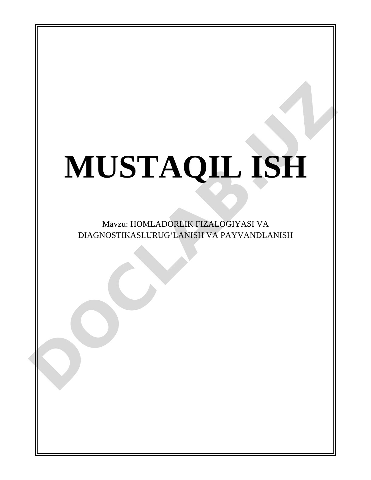 HOMLADORLIK FIZALOGIYASI VA DIAGNOSTIKASI.URUGʻLANISH VA PAYVANDLANISH