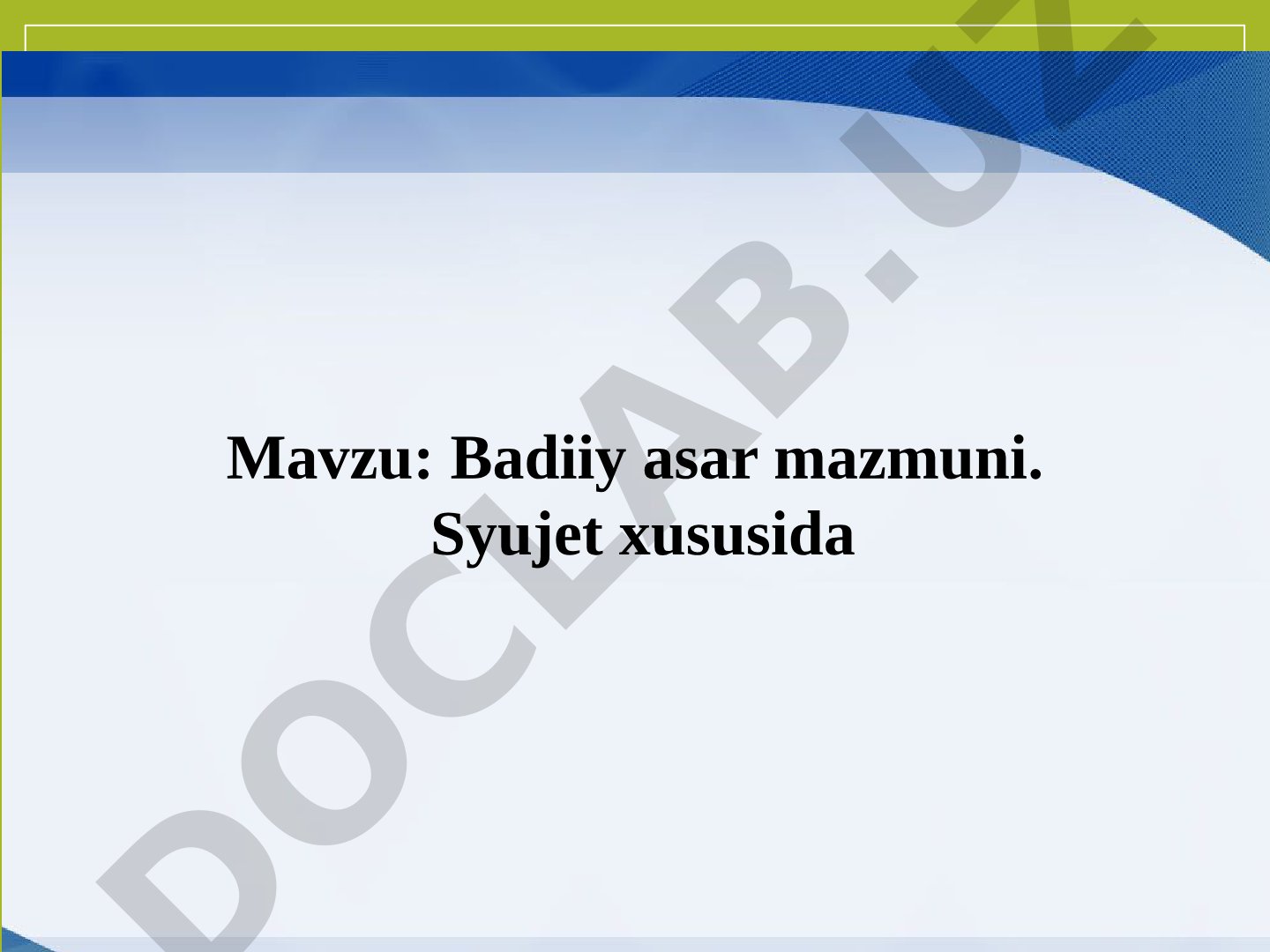 Badiiy asar mazmuni. Syujet xususida