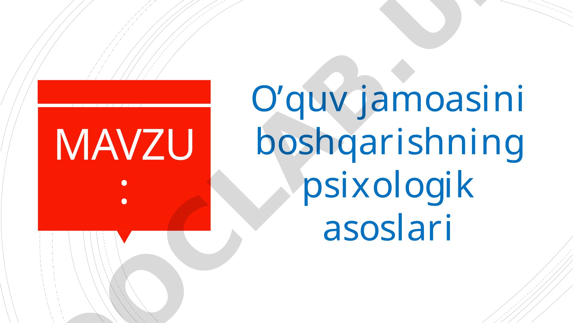 O'quv jamoasini boshqarishning psixologik asoslari