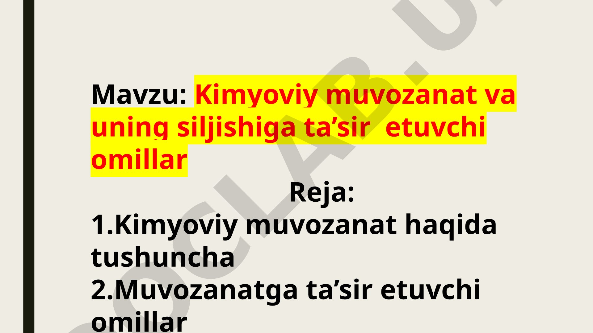Kimyoviy muvozanat va uning siljishiga ta'sir etuvchi omillar