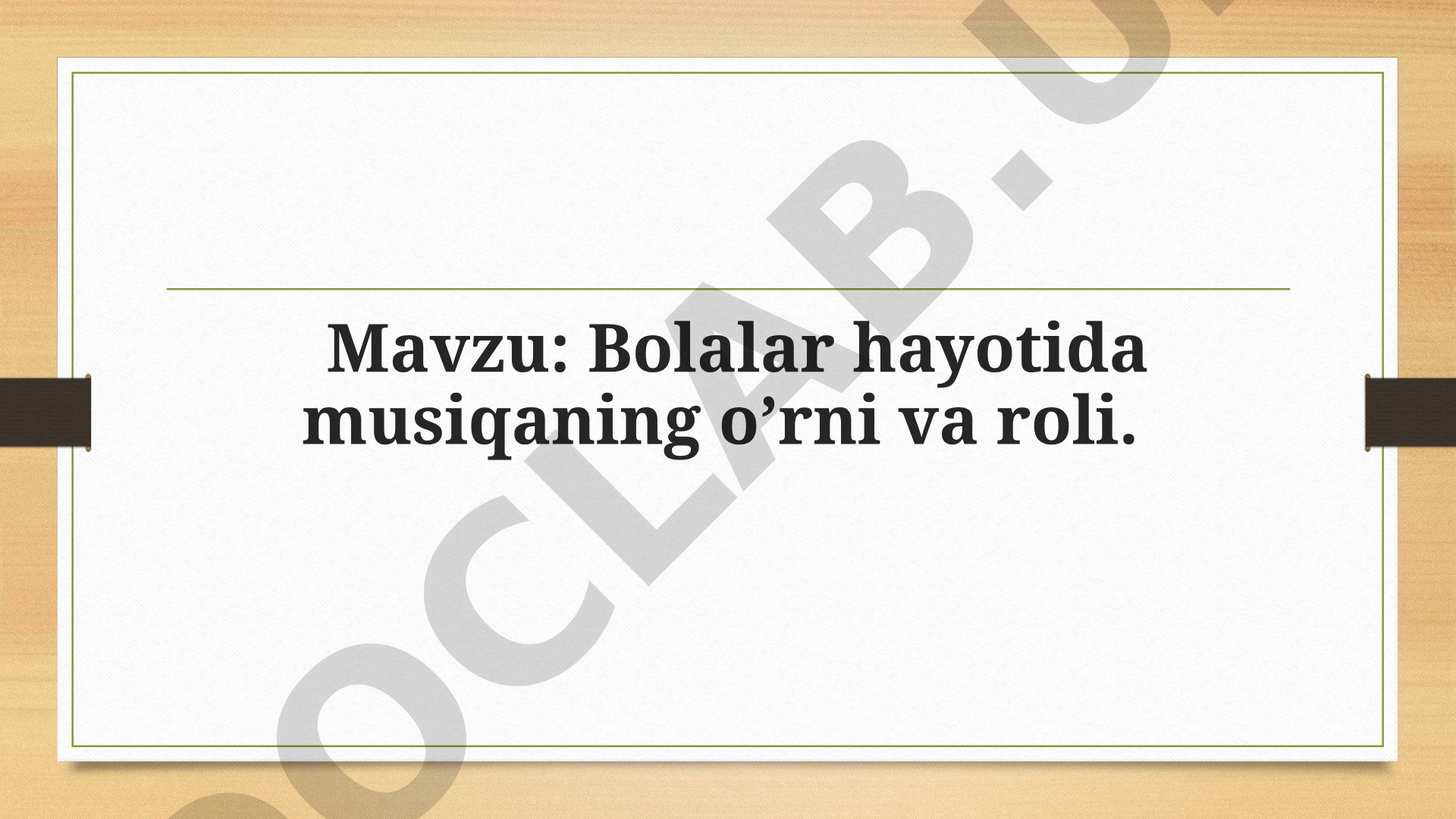 Bolalar hayotida musiqaning o'rni va roli