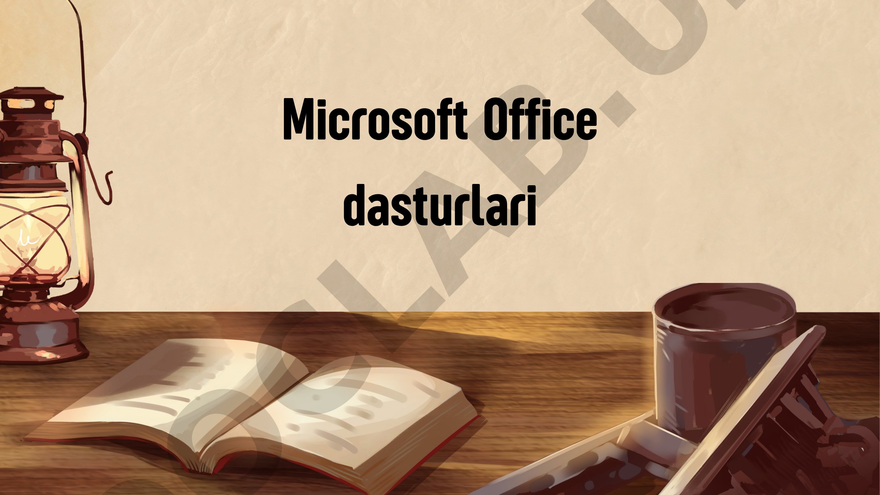 Microsoft Office dasturlari haqida umumiy tushuncha