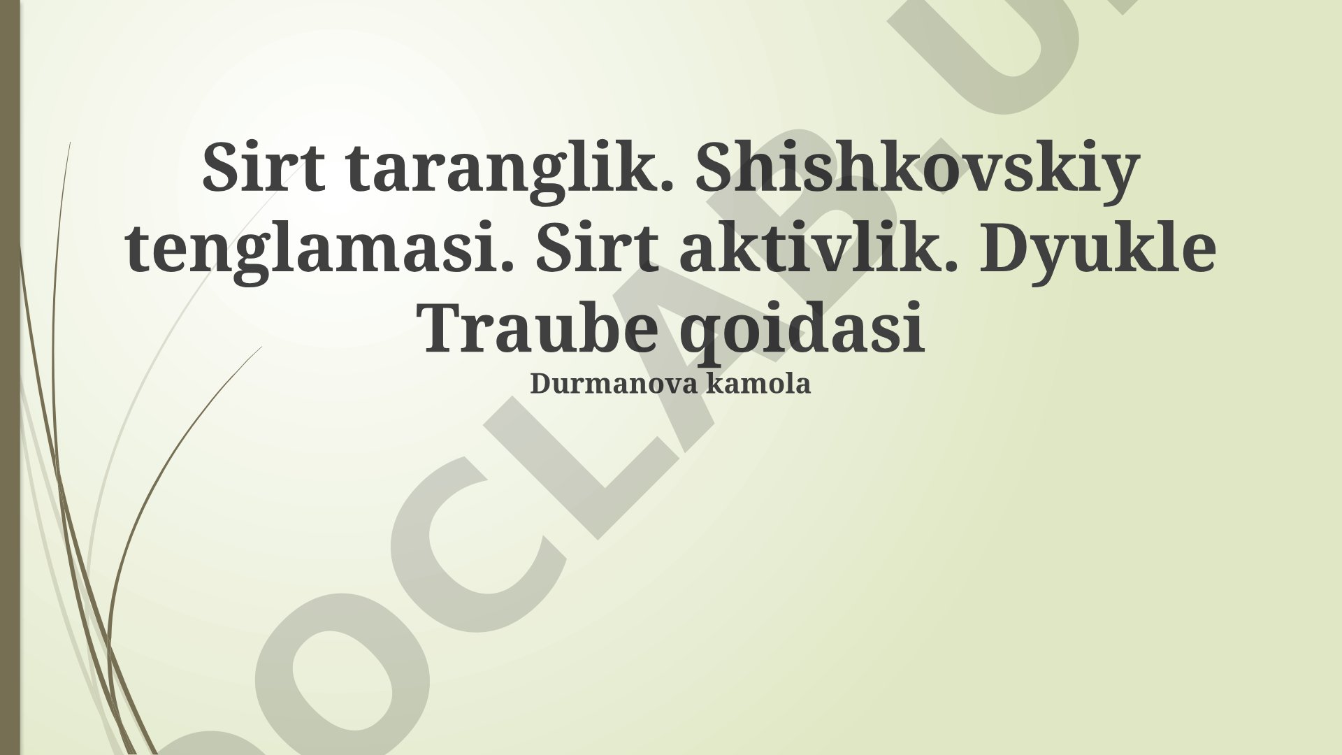 Sirt taranglik, Shishkovskiy tenglamasi, sirt aktivlik, Dyukle Traube qoidasi