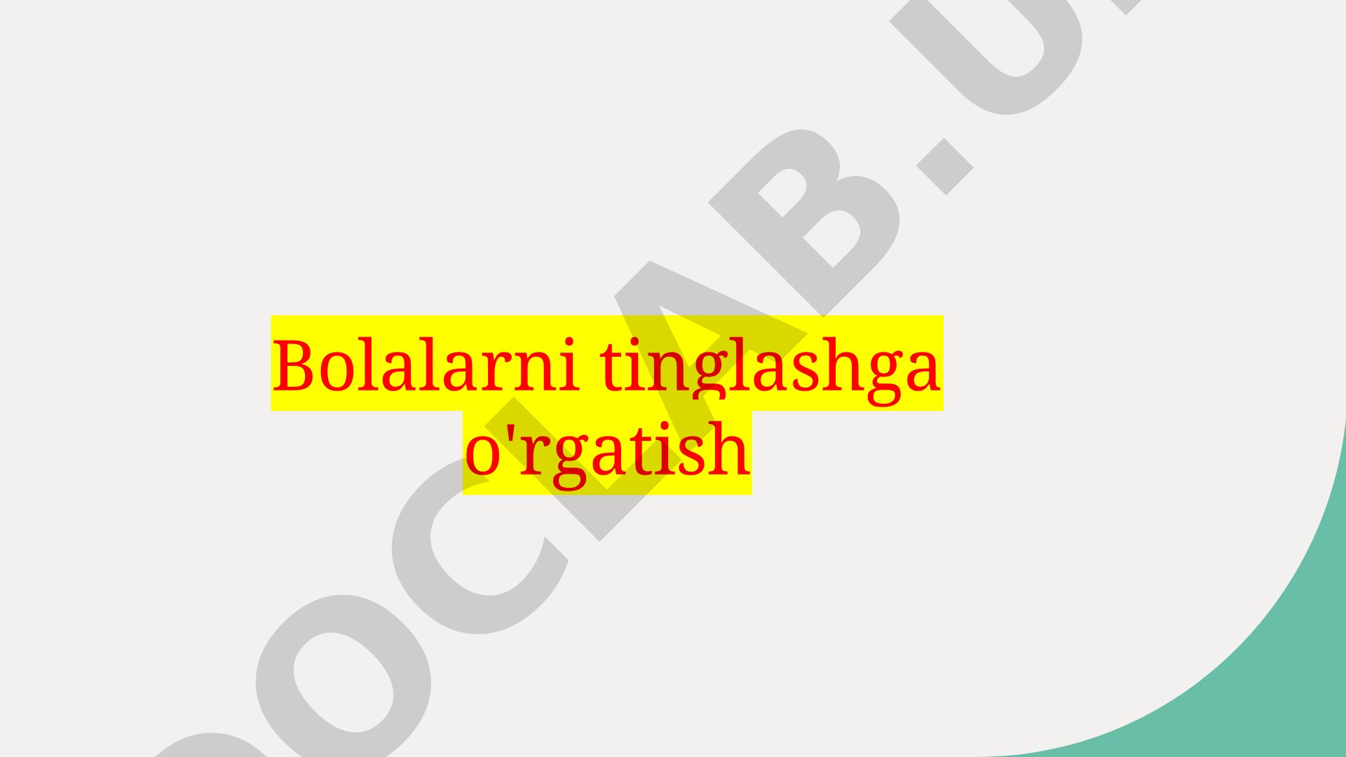 Bolalarni tinglashga o'rgatish usullari, o'yin va interaktiv metodlar haqida