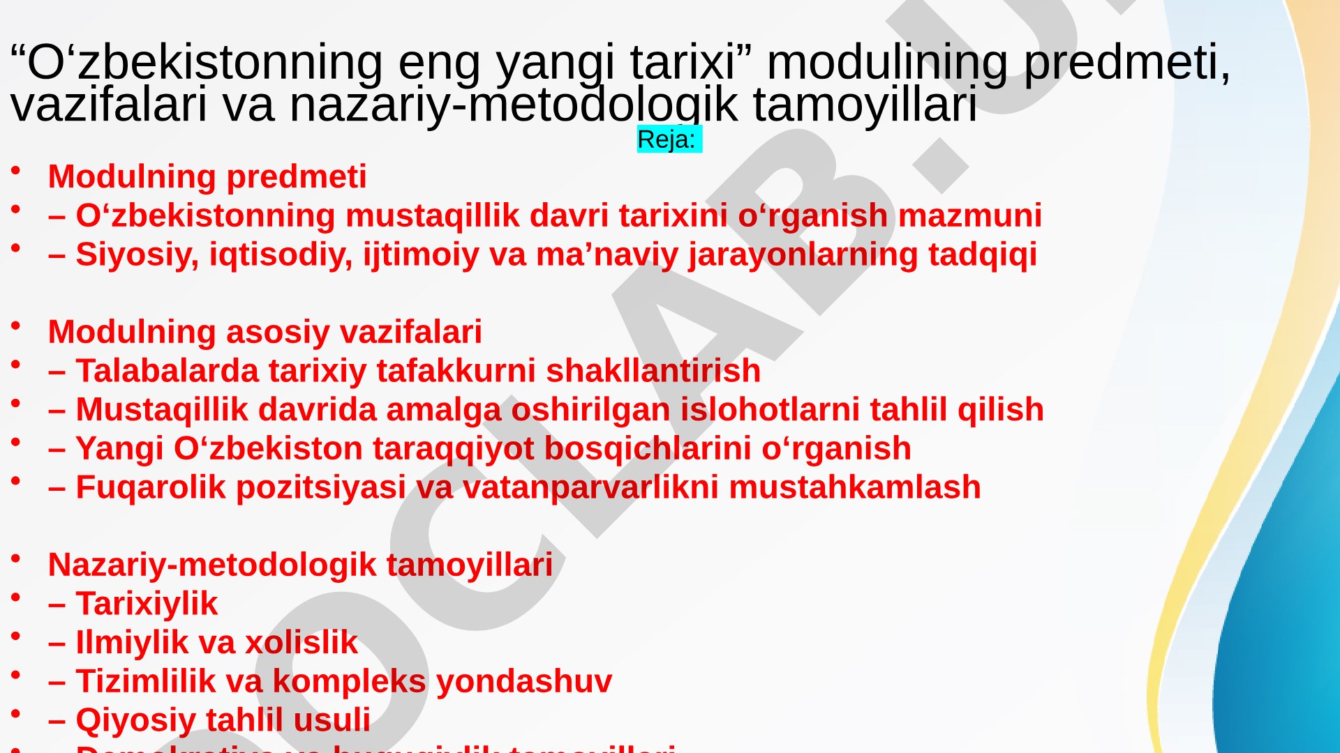 O‘zbekistonning eng yangi tarixi modulining predmeti, vazifalari va nazariy-metodologik tamoyillari