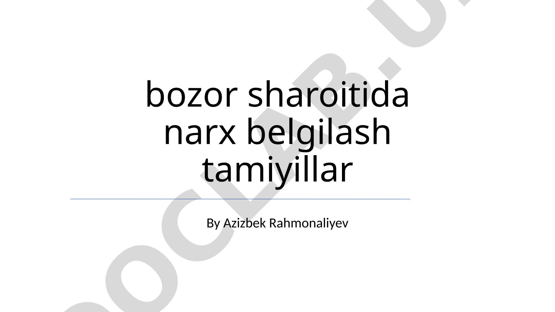 Bozor sharoitida narx belgilash tamoyillari