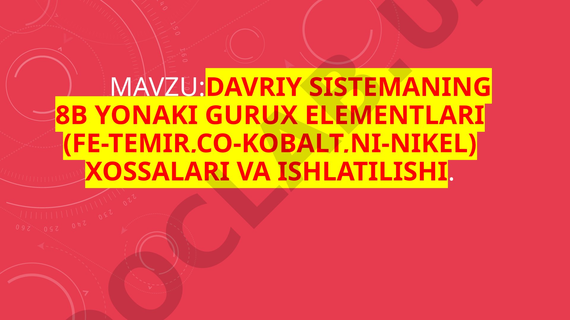 Davriy sistemaning 8B yonaki gurux elementlari (Fe-temir, Co-kobalt, Ni-nikel) xossalari va ishlatilishi