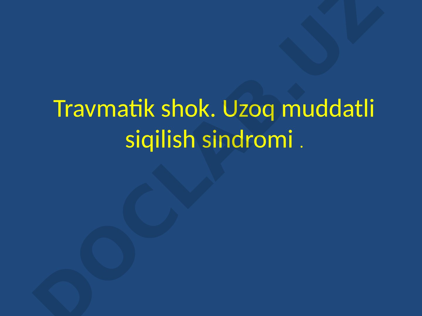 Travmatik shok va uzoq muddatli siqilish sindromi