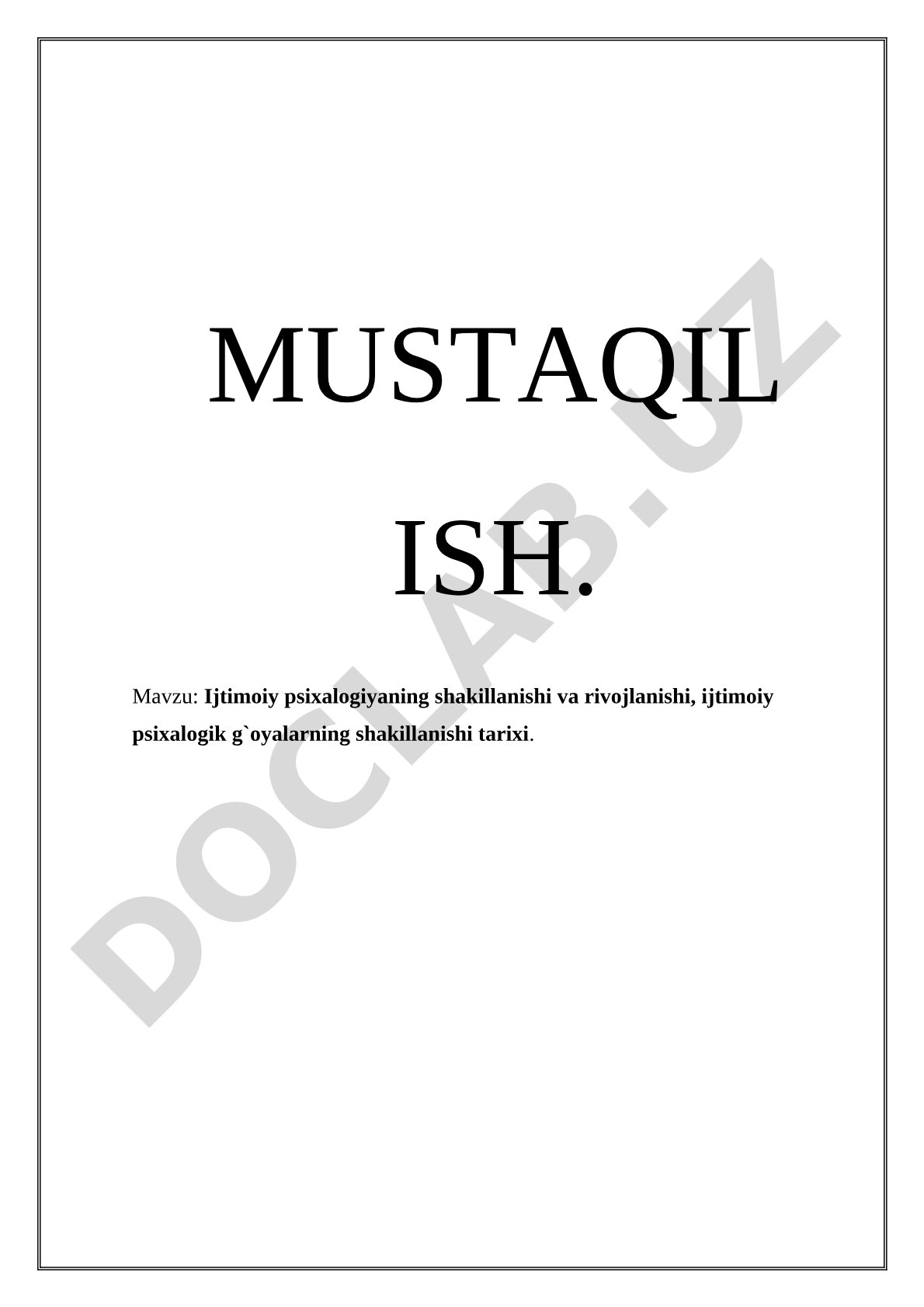 Ijtimoiy psixalogiyaning shakillanishi va rivojlanishi, ijtimoiy psixalogik g`oyalarning shakillanishi tarixi