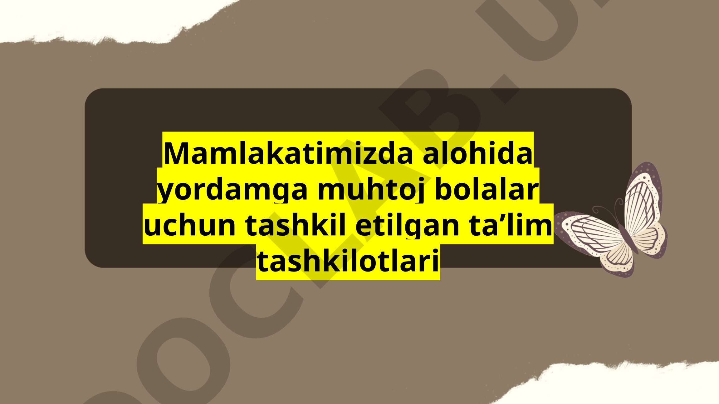 Mamlakatimizda alohida yordamga muhtoj bolalar uchun tashkil etilgan taʼlim tashkilotlari