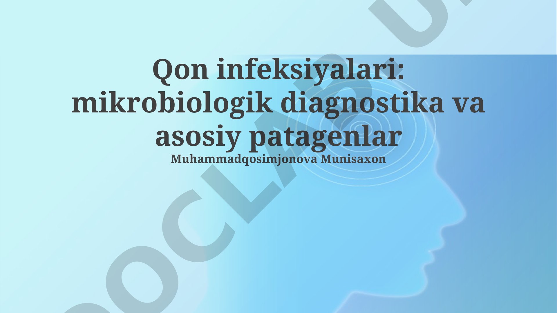 Qon infeksiyalari: mikrobiologik diagnostika va asosiy patogenlar